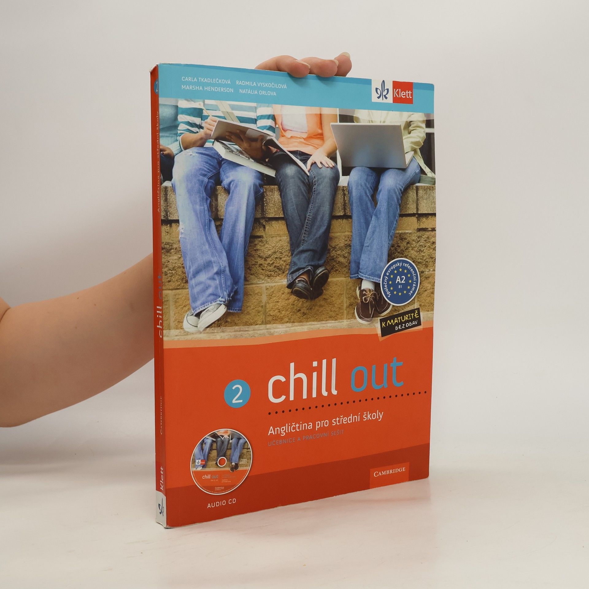 Carla Tkadlečková Chill out 2: angličtina pro střední školy. Učebnice a pracovní sešit