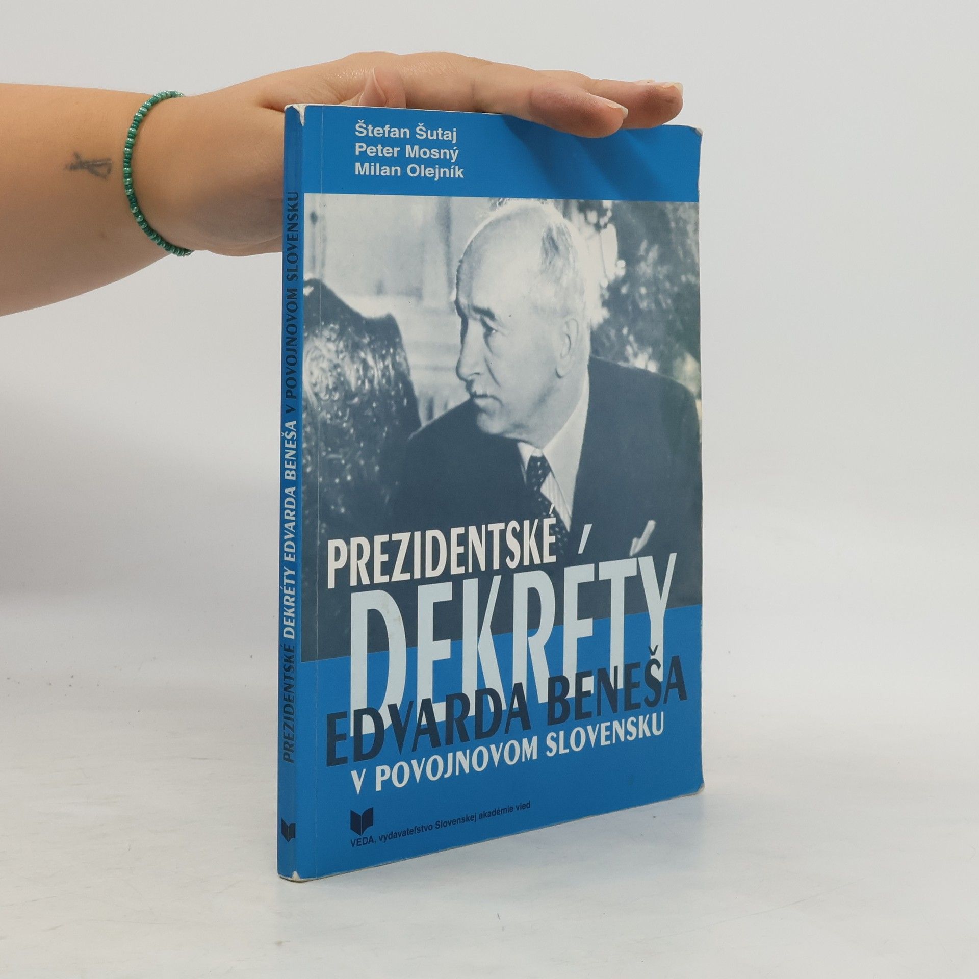 Štefan Šutaj Prezidentské dekréty Edvarda Beneša v povojnovom Slovensku