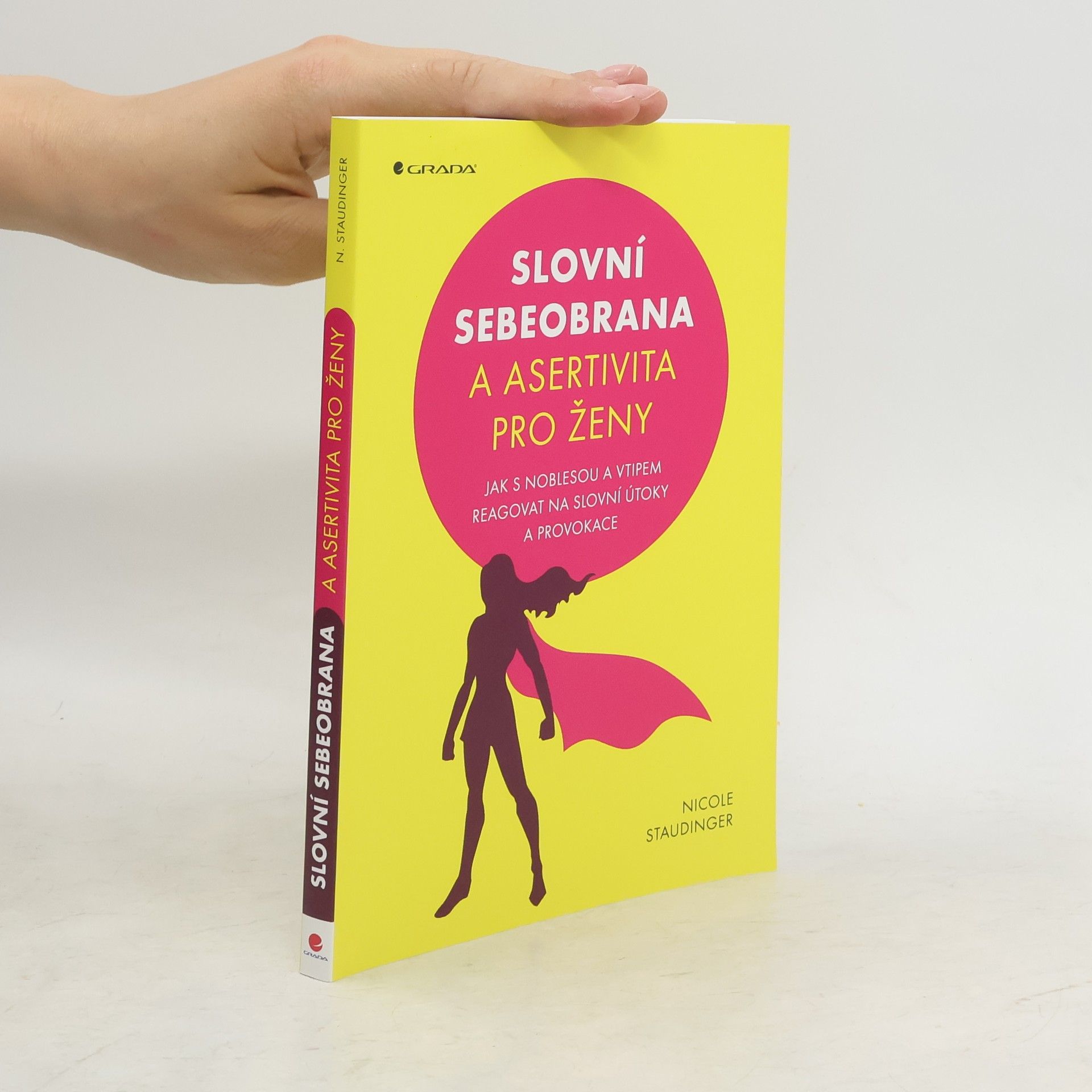 Nicole Staudinger Slovní sebeobrana a asertivita pro ženy