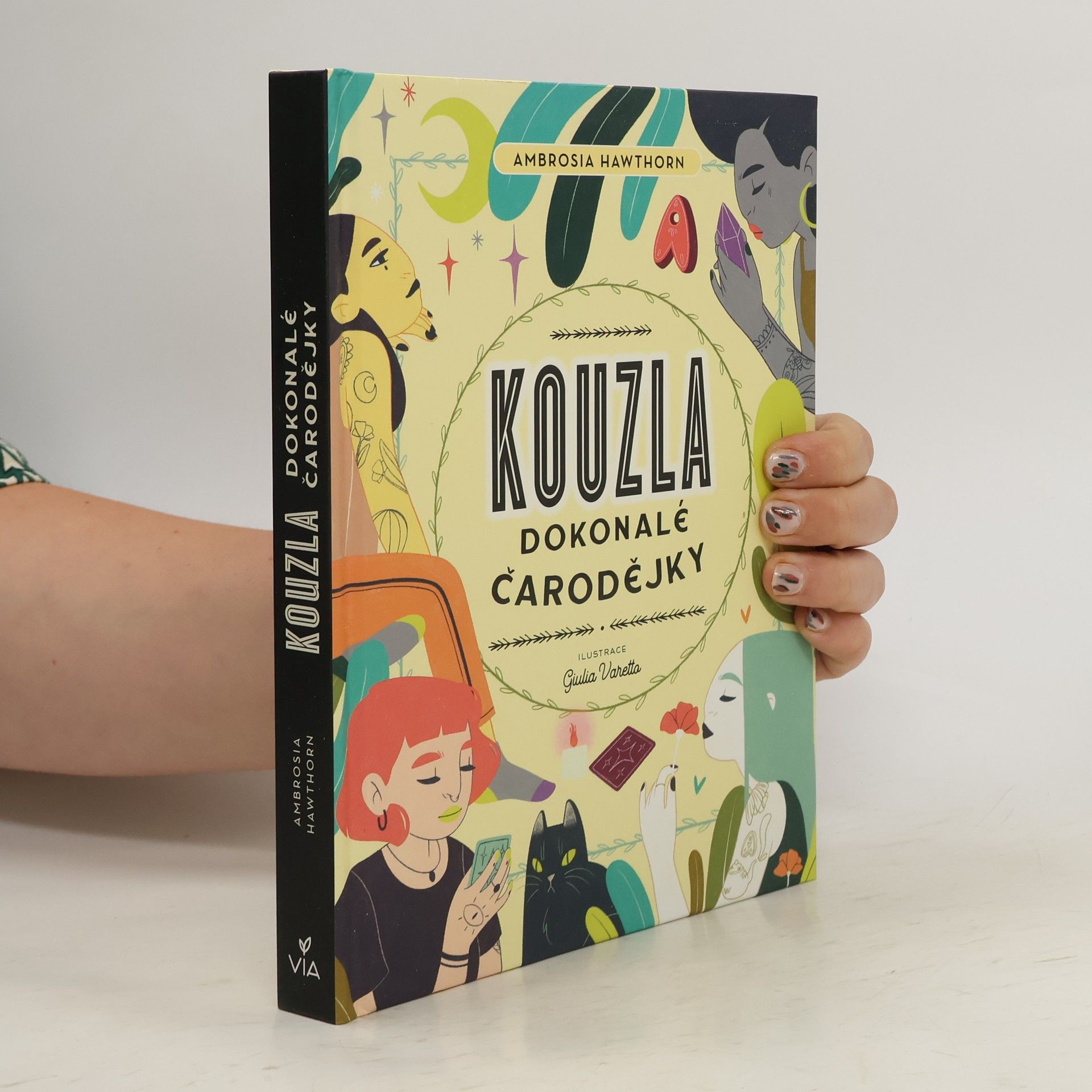 Veronika Šilarová Kouzla dokonalé čarodějky