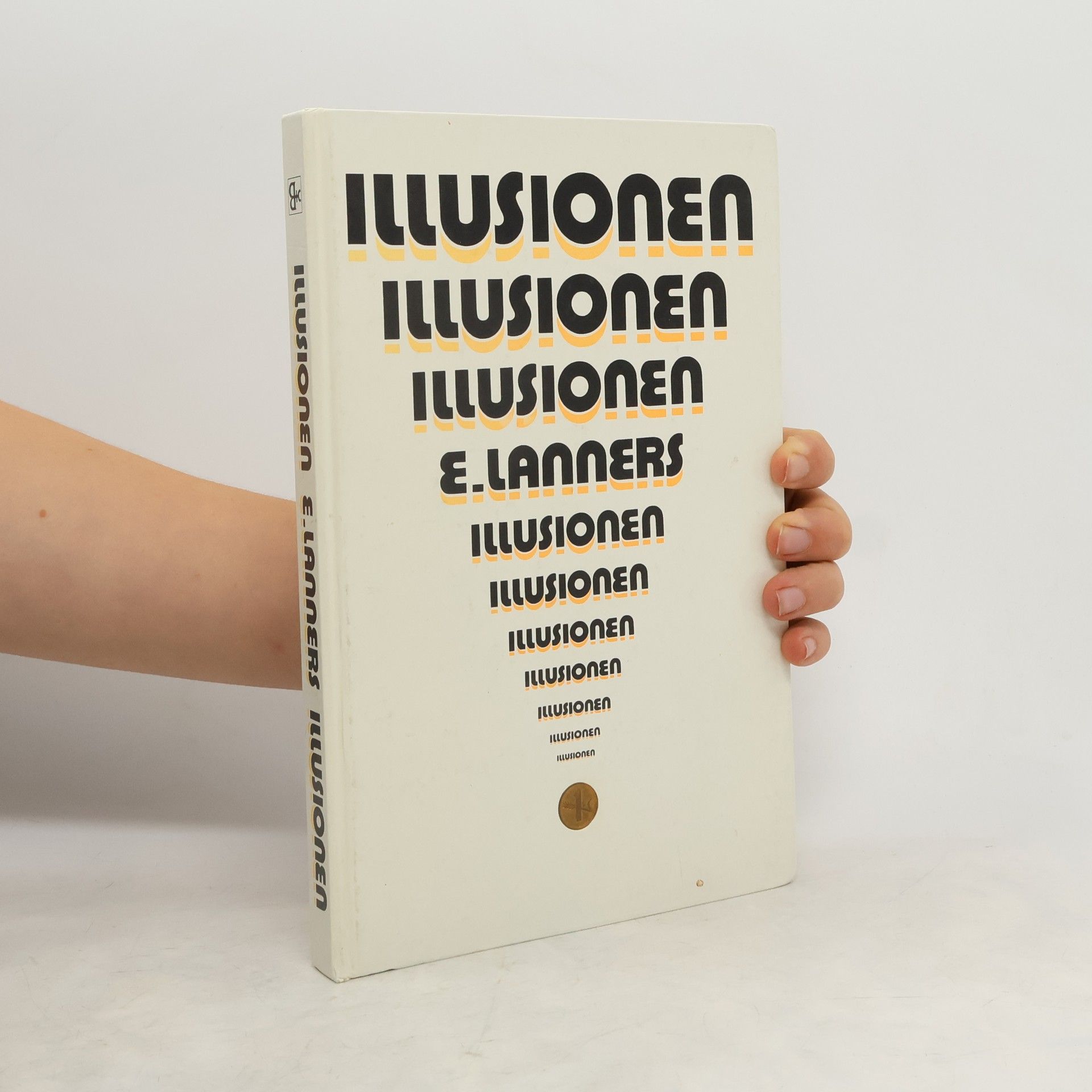 Edi Lanners Illusionen, Illusionen, Illusionen