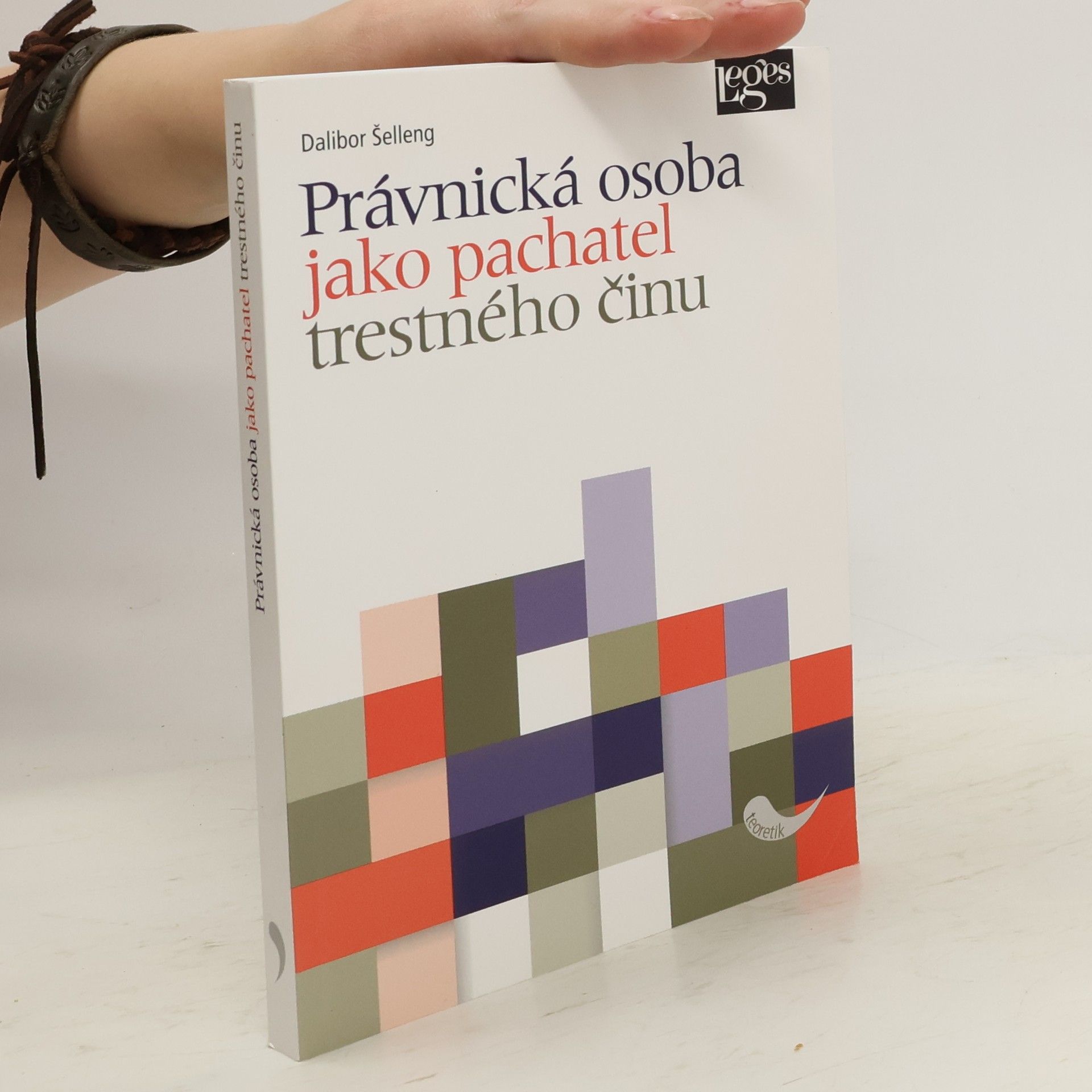 Dalibor Šelleng Právnická osoba jako pachatel trestného činu