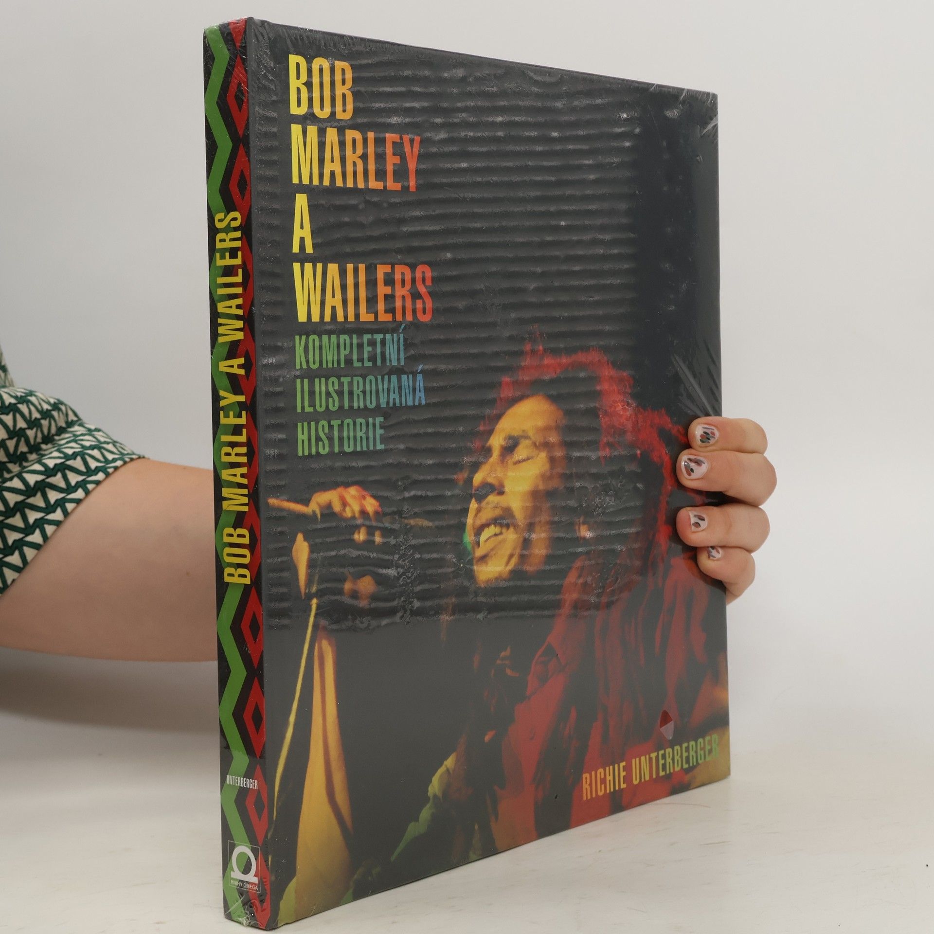 Richie Unterberger Bob Marley a Wailers. Kompletní ilustrovaná historie