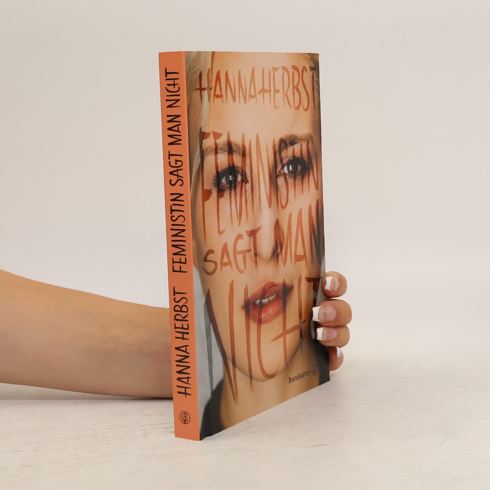 Feministin sagt man nicht