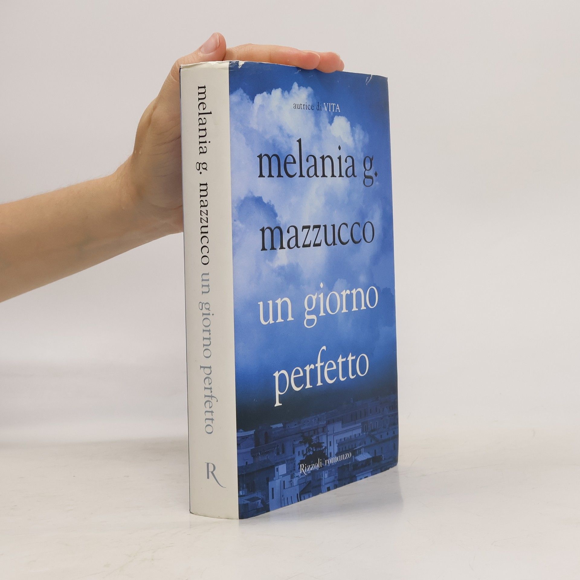 Melania G. Mazzucco Un giorno perfetto