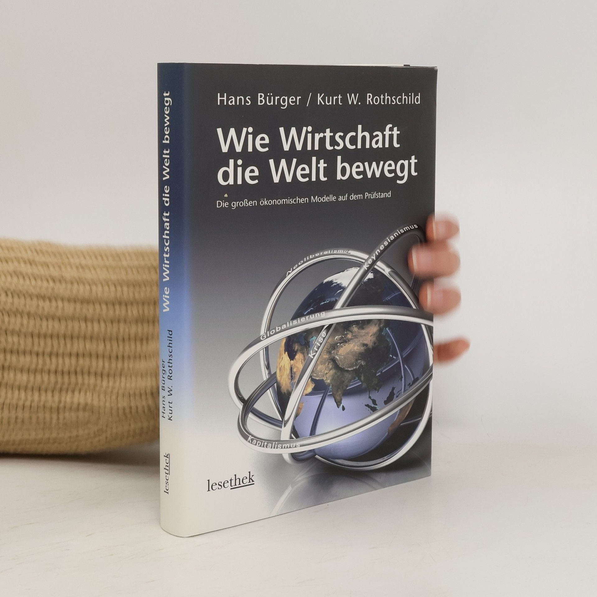 Hans Bürger Wie Wirtschaft die Welt bewegt