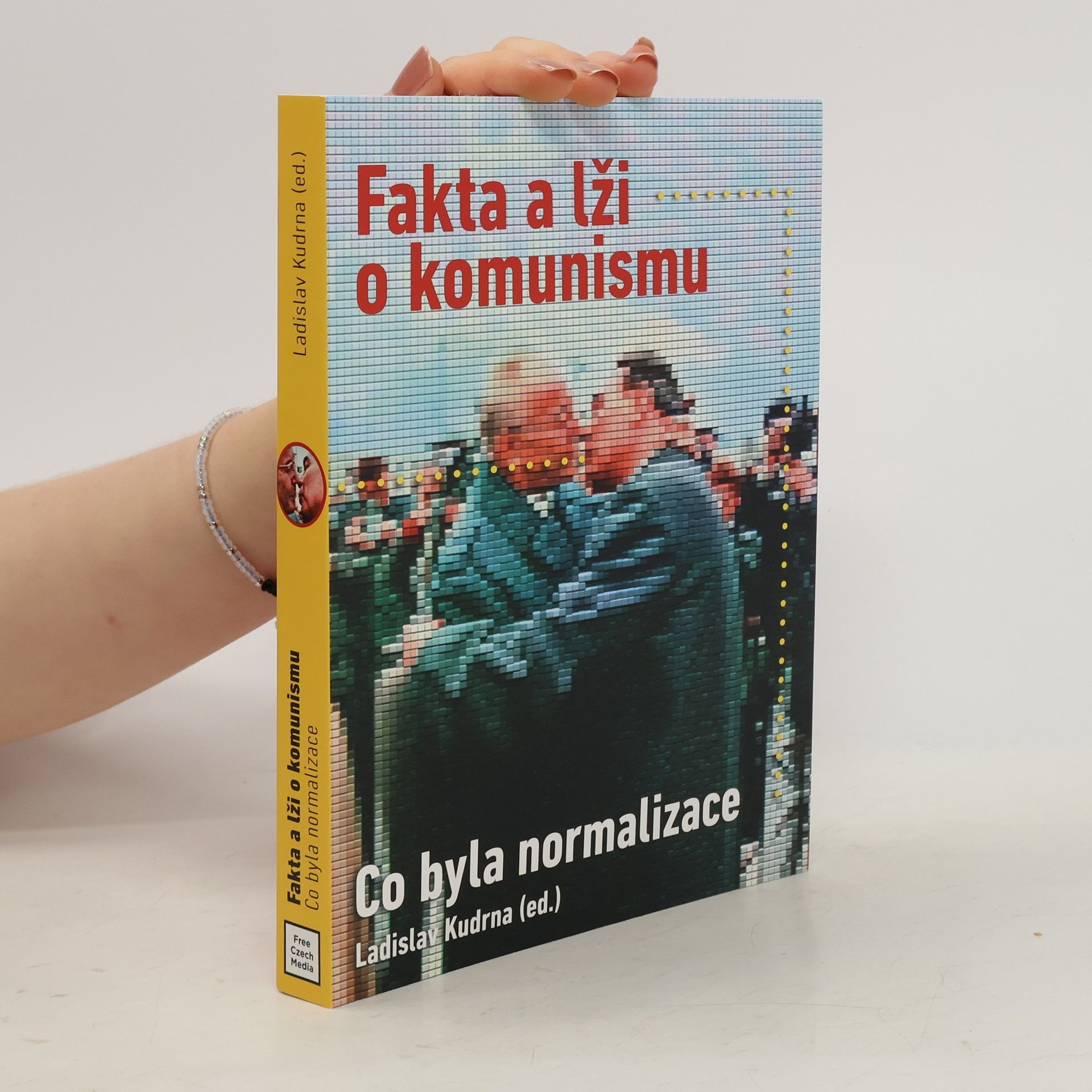 Petr Blažek Fakta a lži o komunismu : co byla normalizace