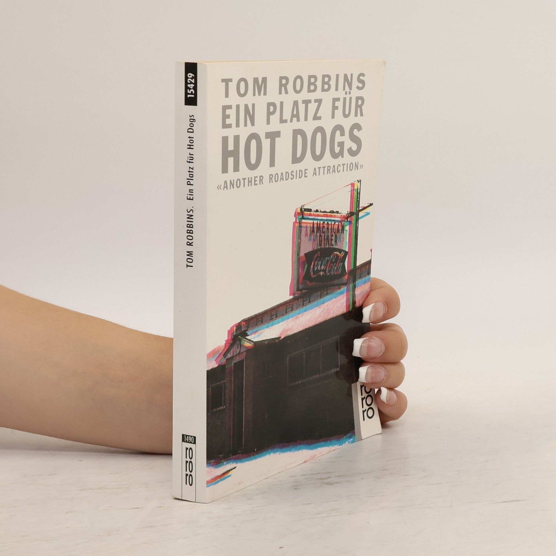 Tom Robbins Ein Platz für Hot Dogs