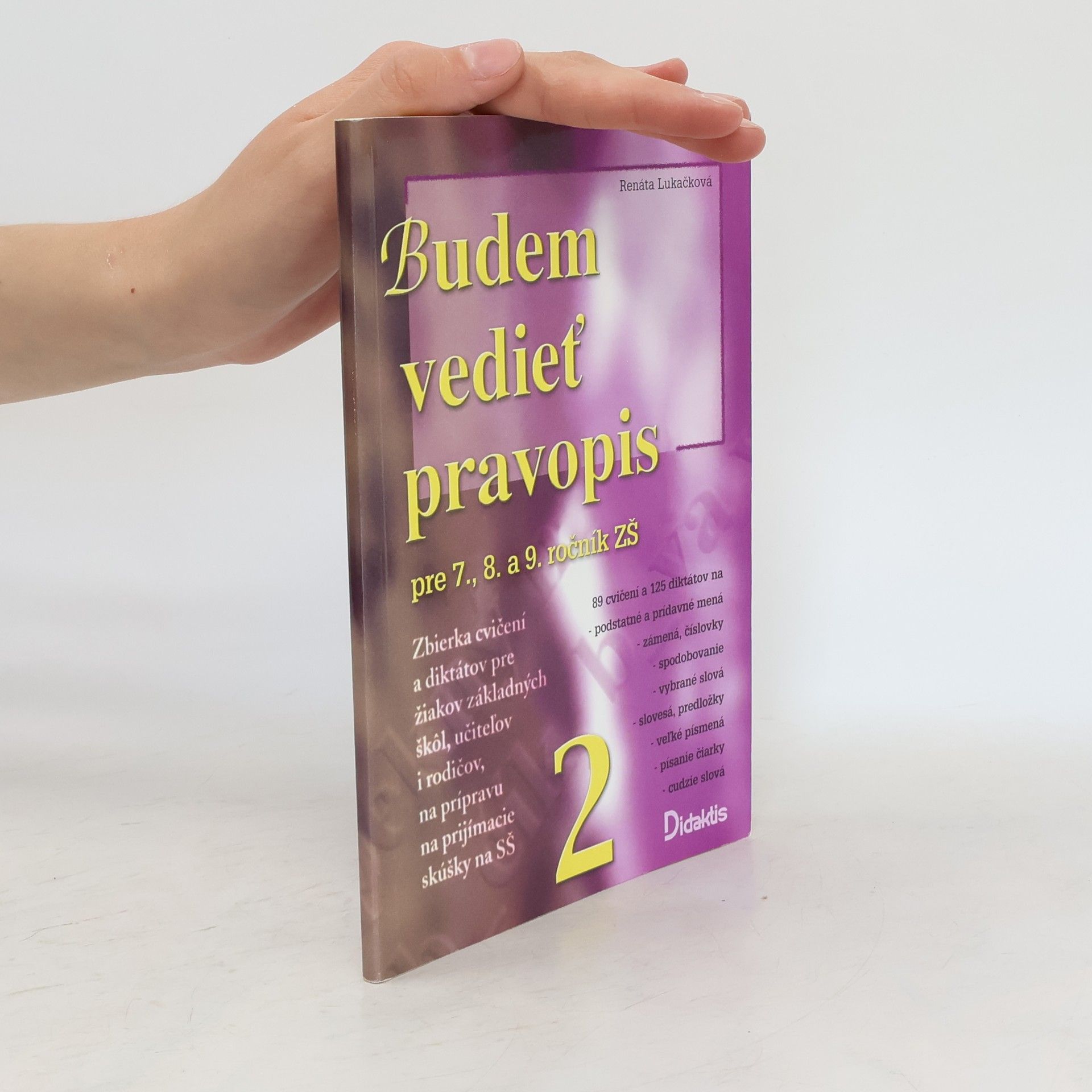 Renáta Lukačová Budem vedieť pravopis: pre 7., 8. a 9. ročník ZŠ