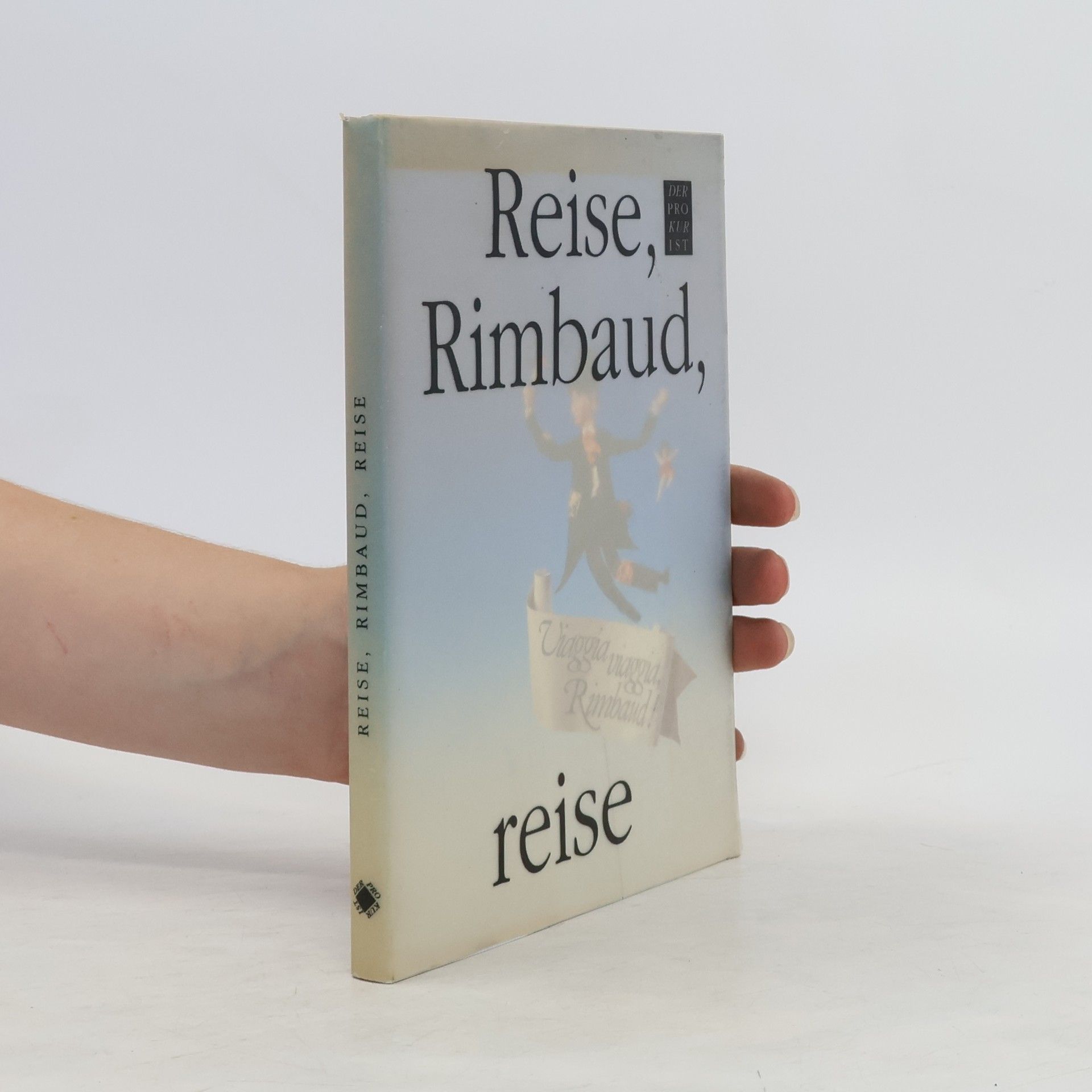 Oswald Egger Reise, Rimbaud, reise