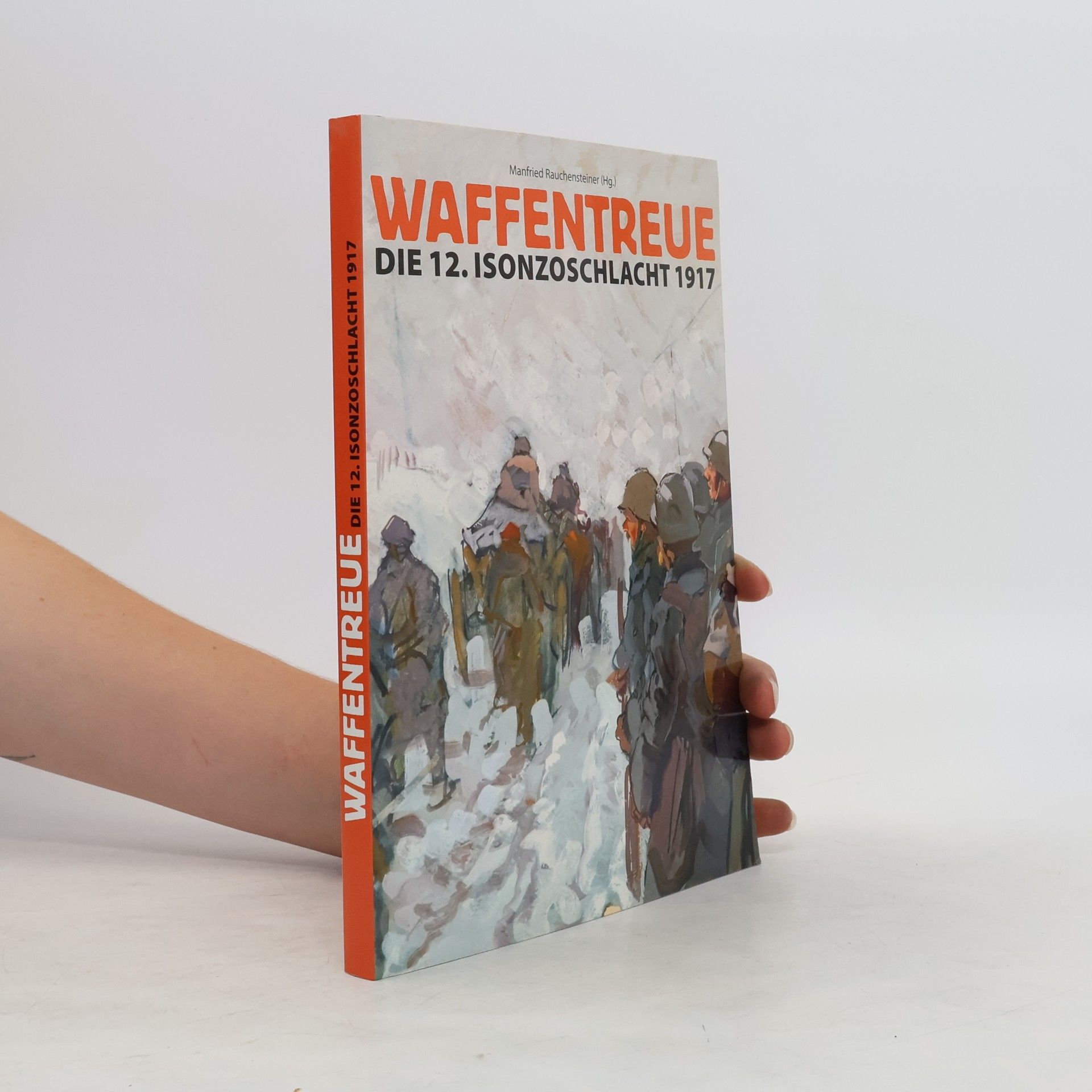 Manfried Rauchensteiner Waffentreue