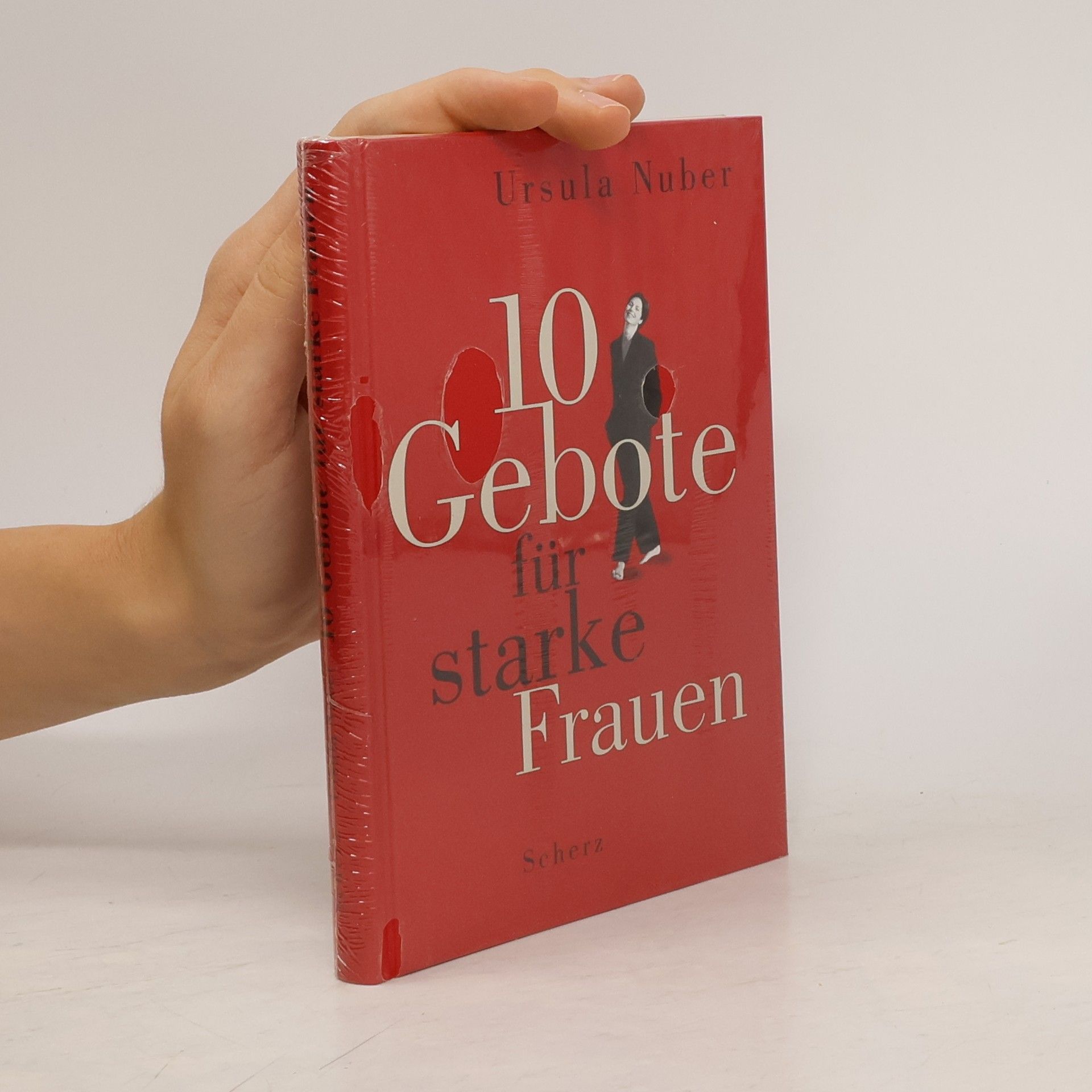 Ursula Nuber Zehn Gebote für starke Frauen