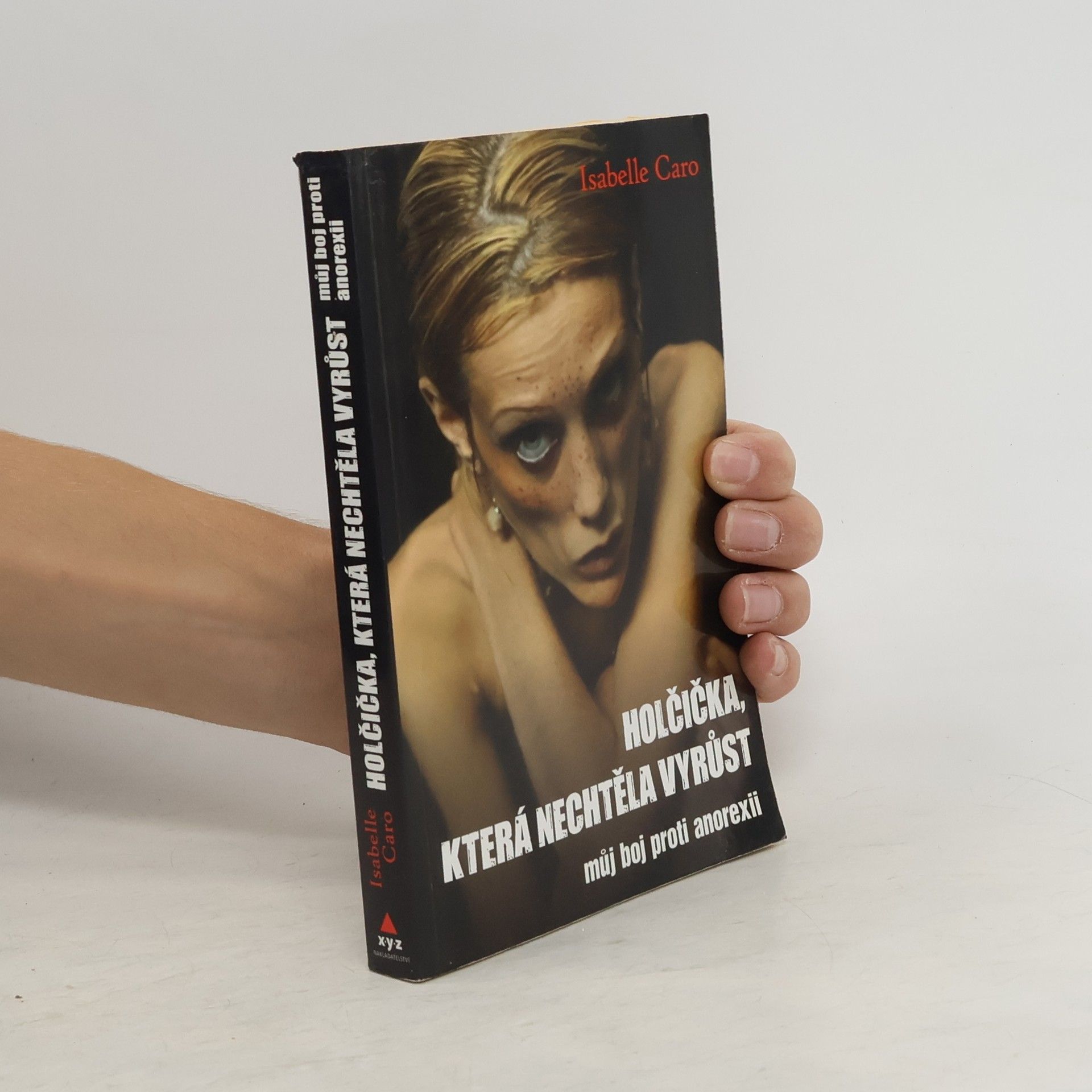Isabelle Caro Holčička, která nechtěla vyrůst: Můj boj proti anorexii