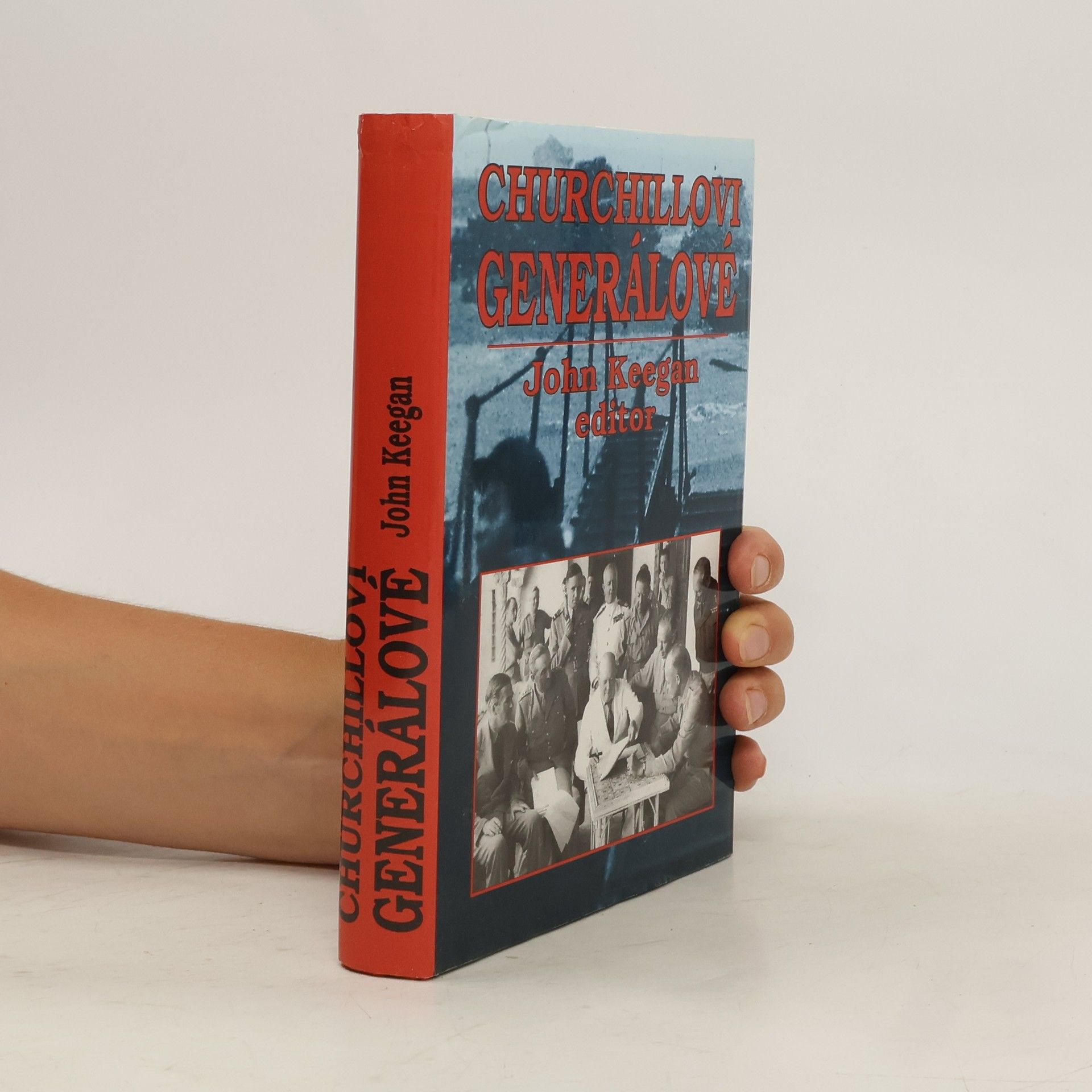 John Keegan Churchillovi generálové