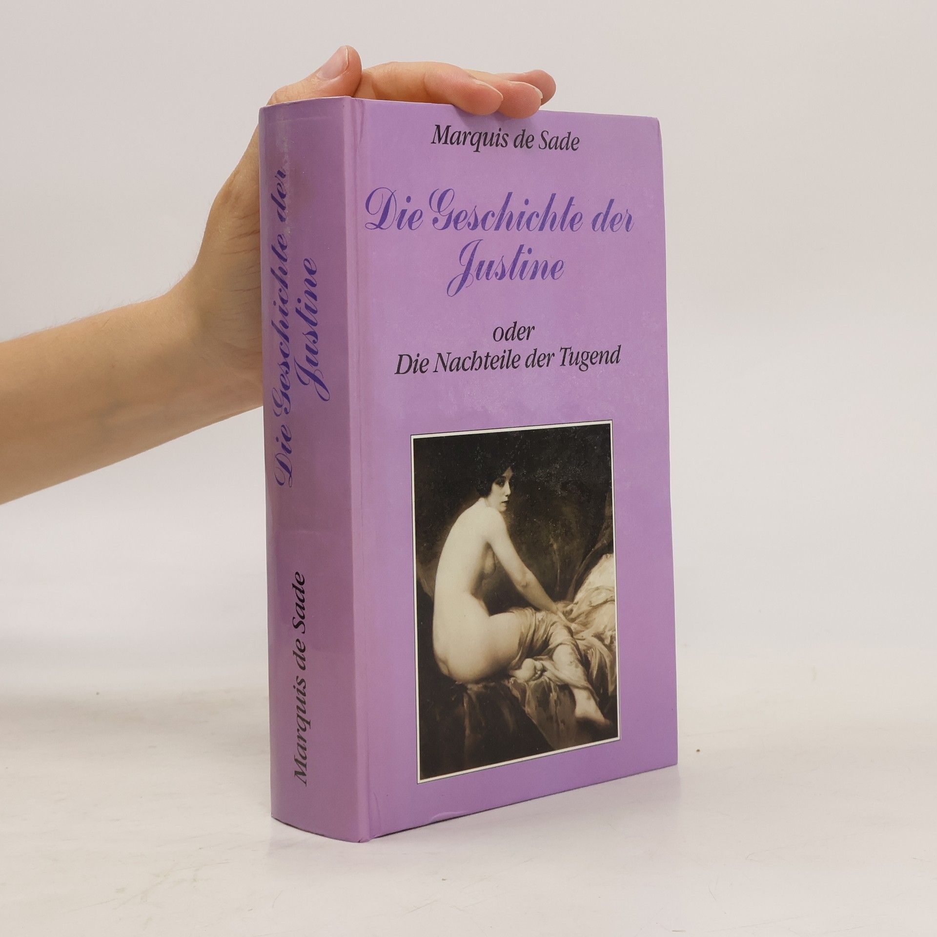 Marquis de Sade Die Geschichte der Justine oder die Nachteile der Tugend