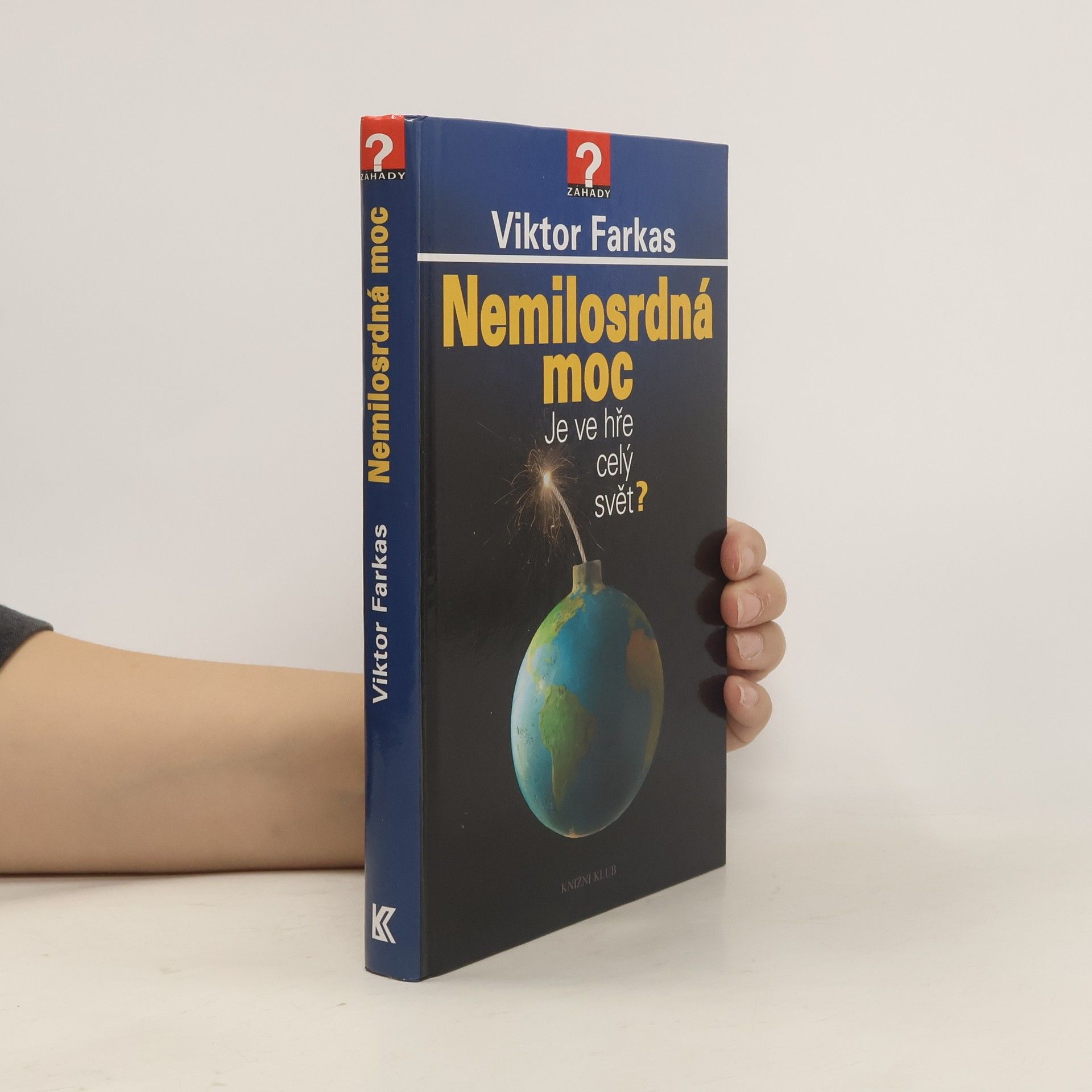 Viktor Farkas Nemilosrdná moc: Je ve hře celý svět?