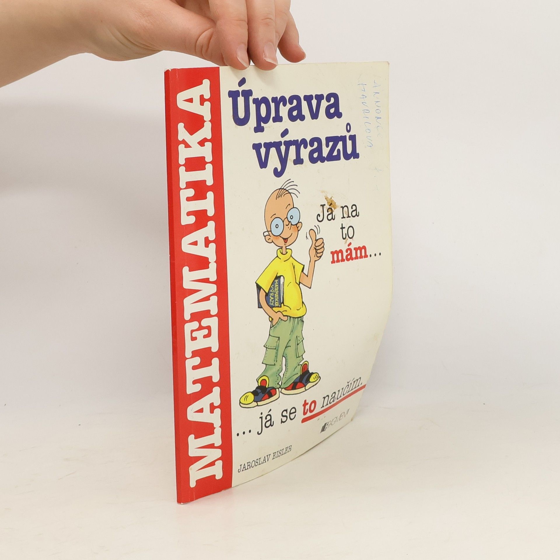 Jaroslav Eisler Úprava výrazů. Příručka pro žáky základních škol a nižších gymnázií