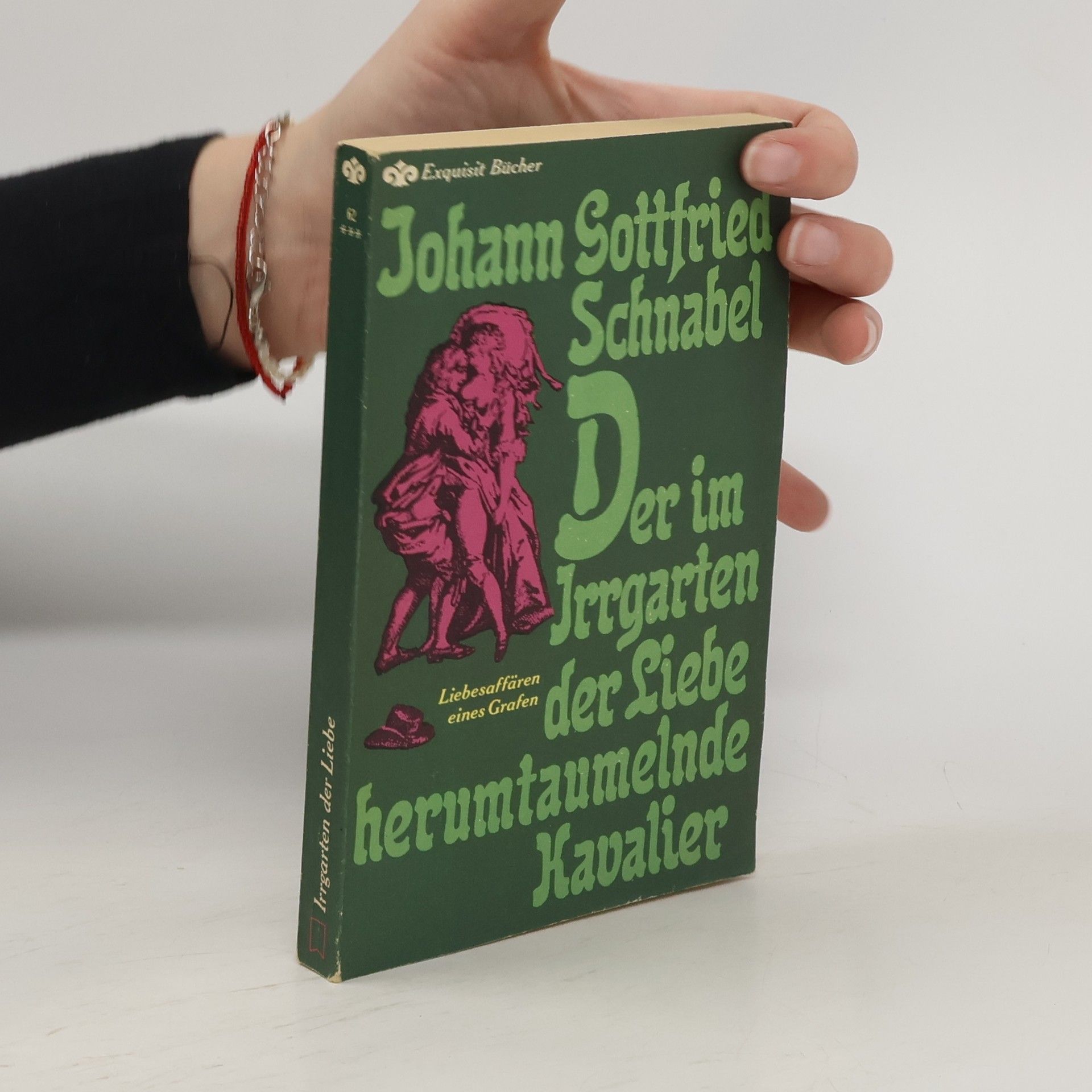 Johann Sottfried Schnabel Der im Irrgarten der Liebe herumtaumelnde Kavalier