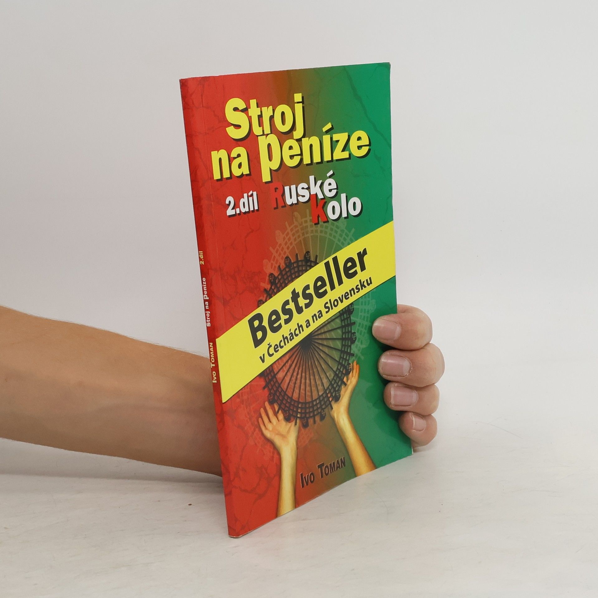 Ivo Toman Stroj na peníze 2. Ruské kolo