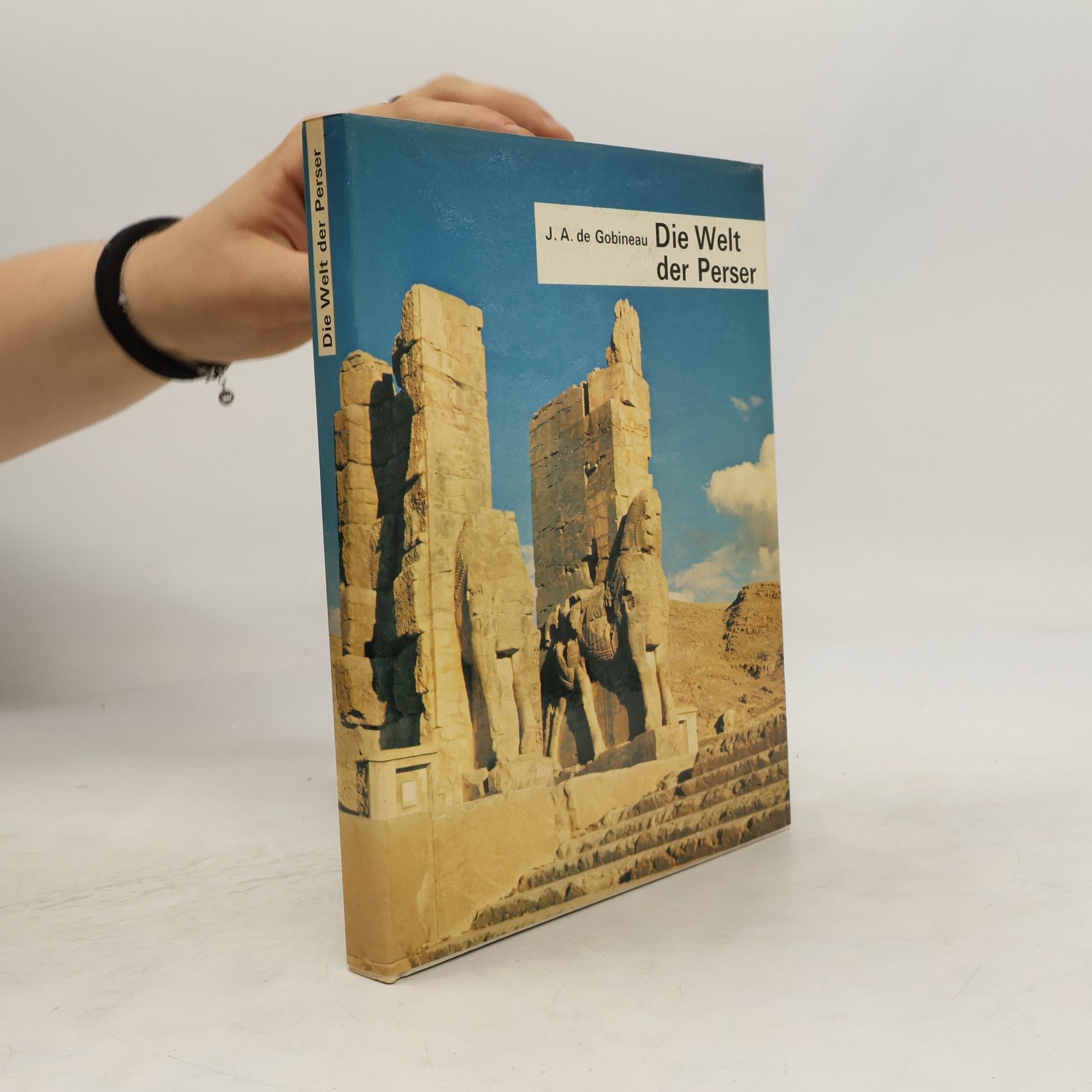 J. A. de Gobineau Die Welt der Perser