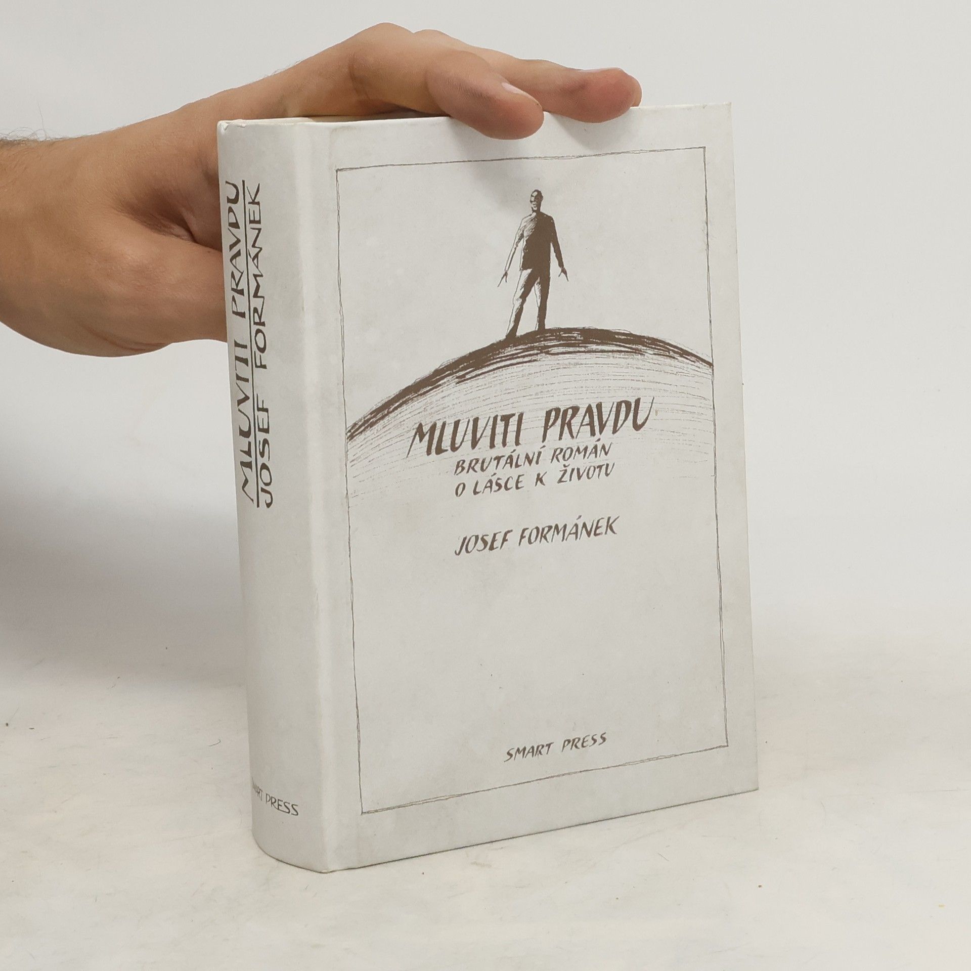 Josef Formánek Mluviti pravdu