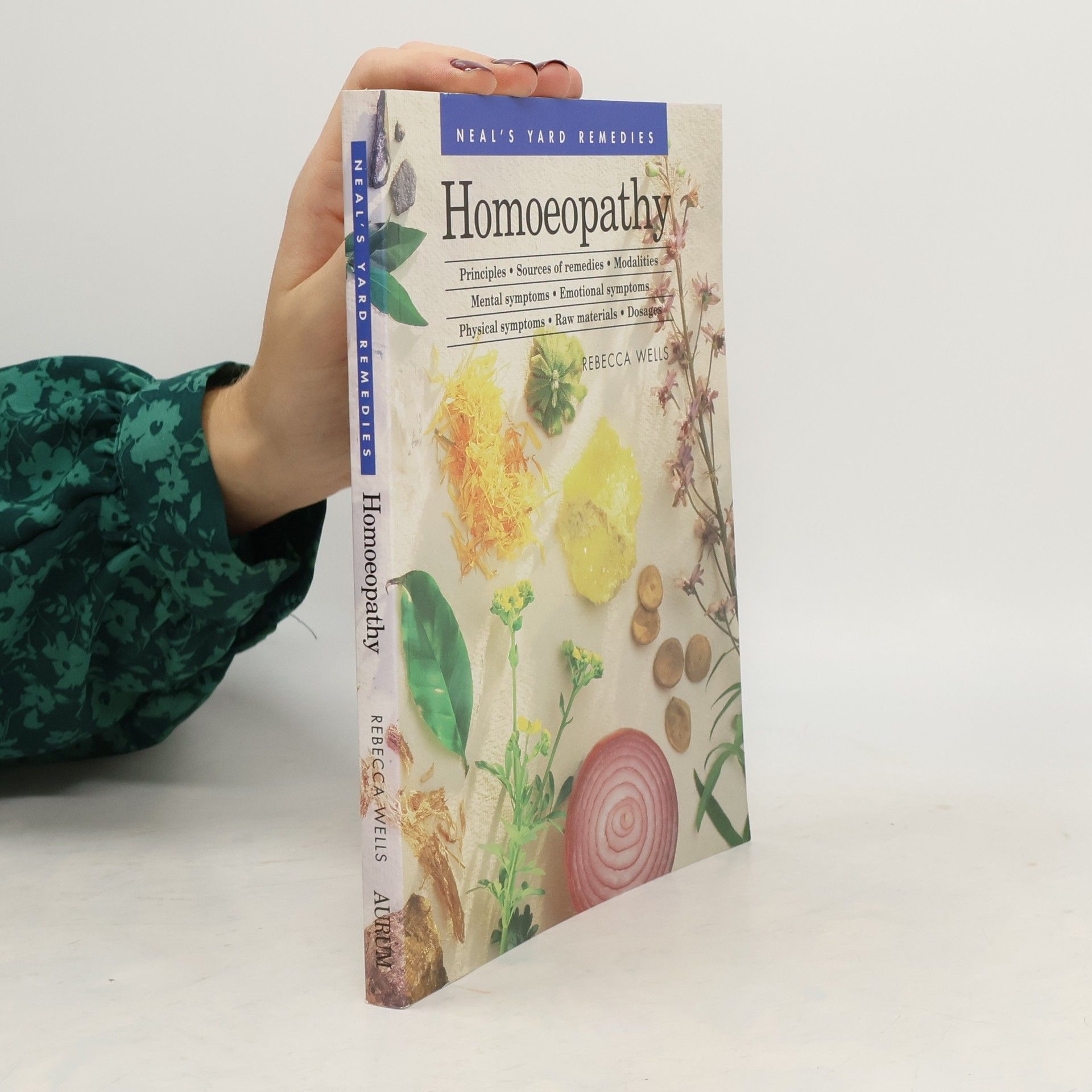 Rebecca Wells Neal's Yard Remedies: Homoeopathy