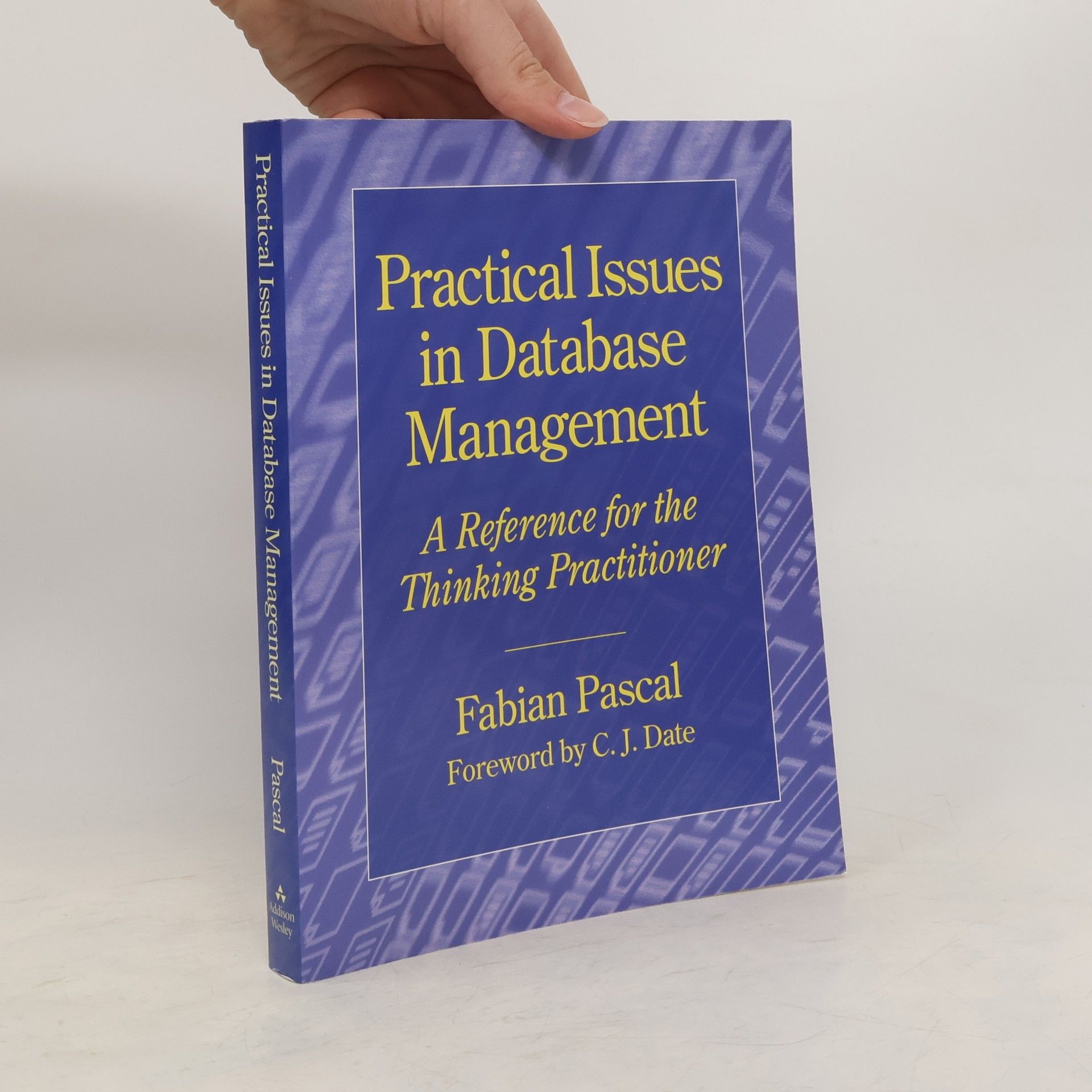 Fabian Pascal Practical Issues in Database Management