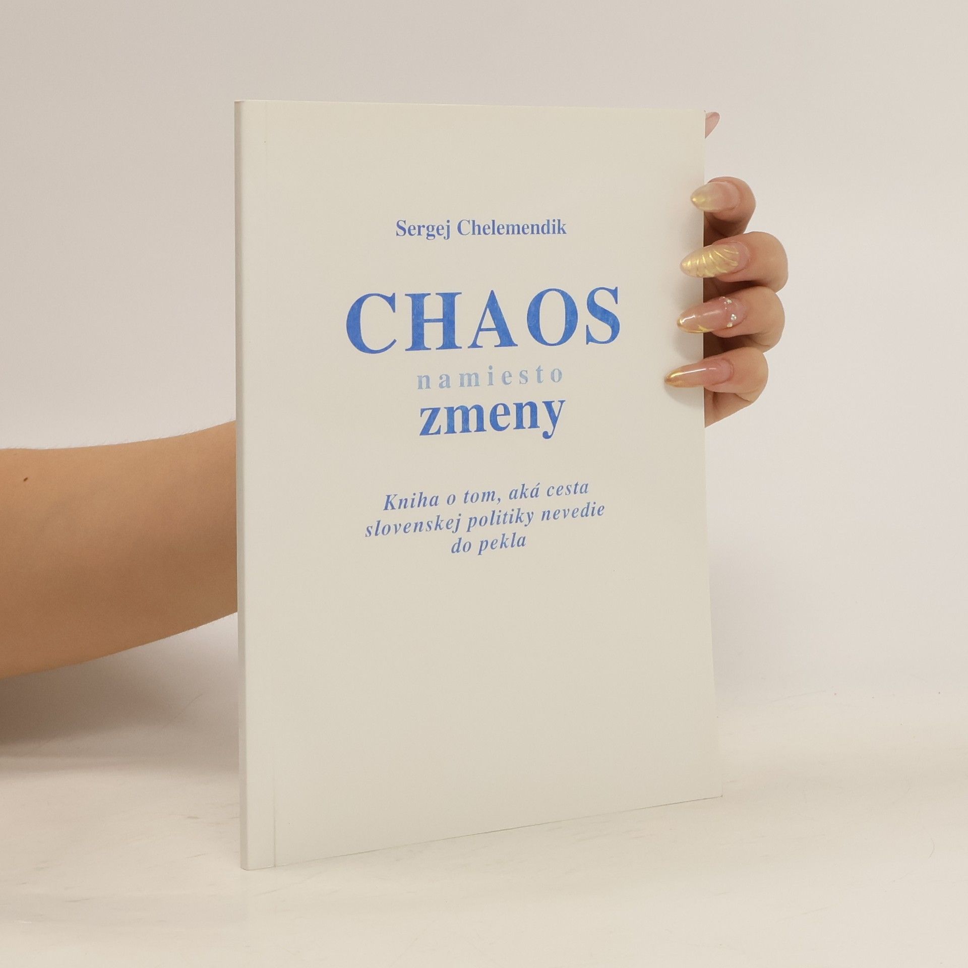 Sergej Chelemendik Chaos namiesto zmeny