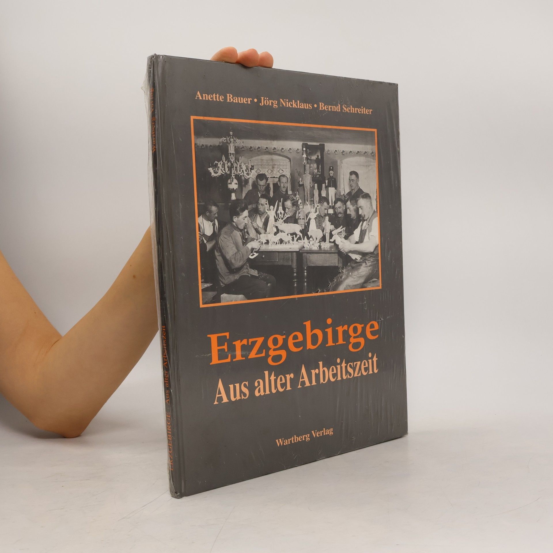 Anette Bauer Aus alter Arbeitszeit im Erzgebirge