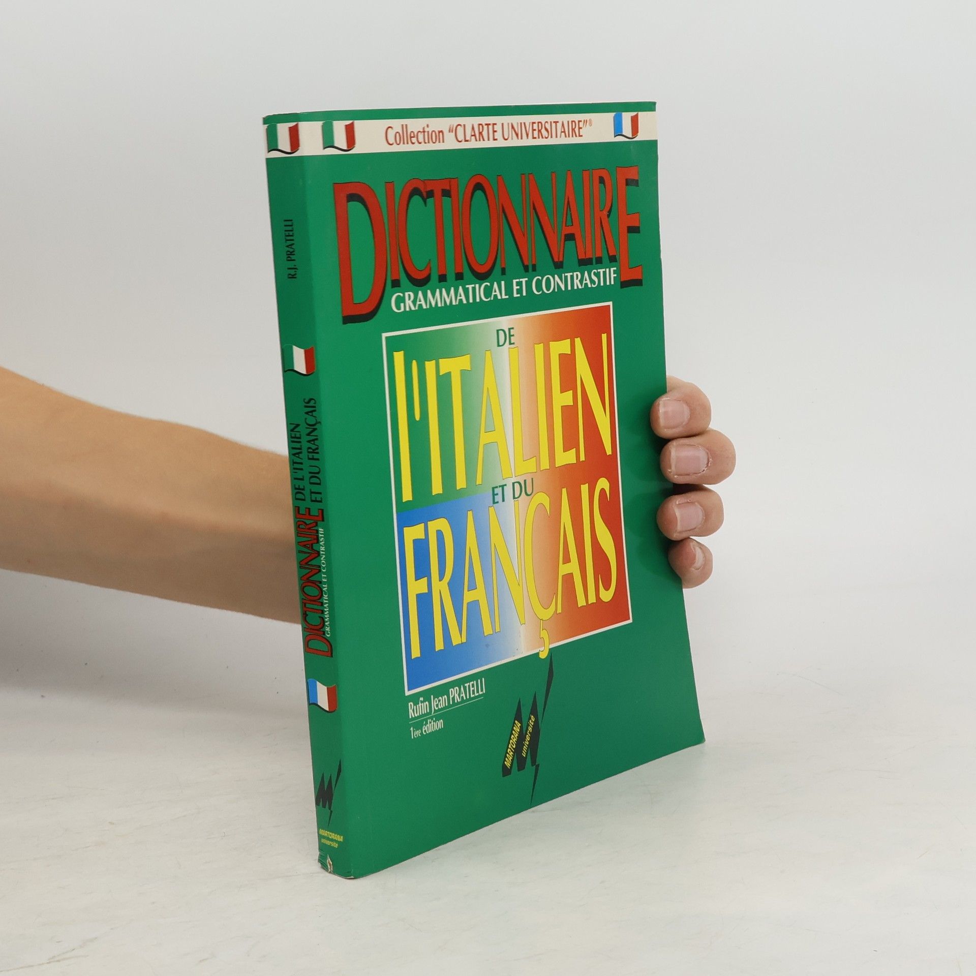 Rufin Jean Pratelli Dictionnaire grammatical et contrastif de l'italien et du français - 1ère édition