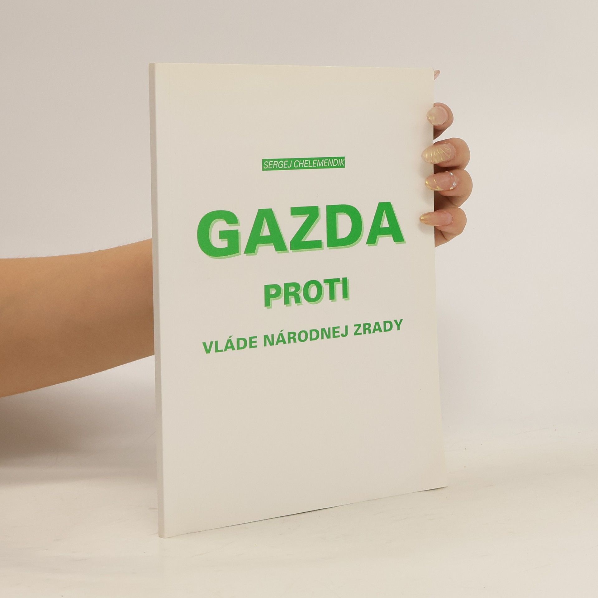 Sergej Chelemendik Gazda proti vláde národnej zrady