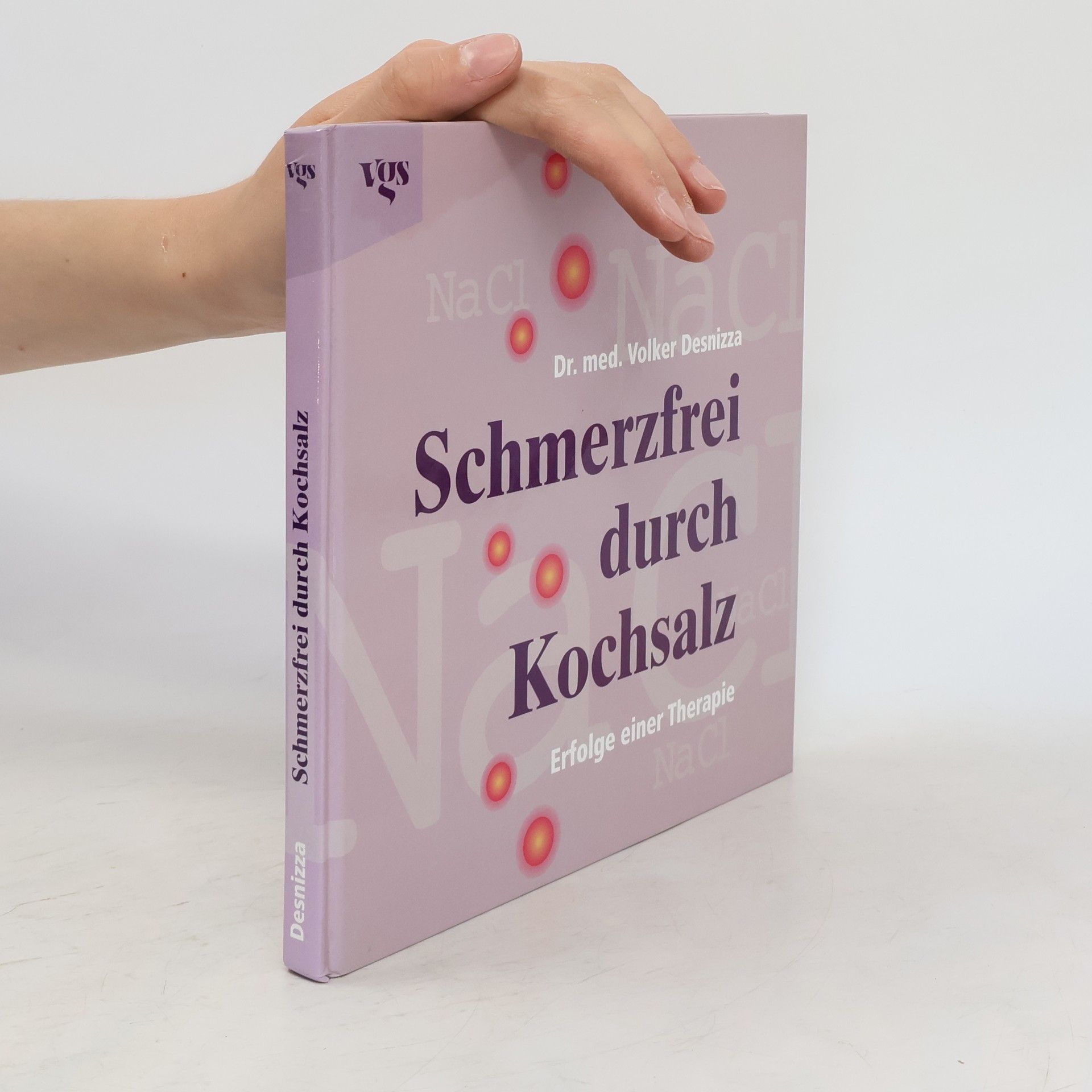 Volker Desnizza Schmerzfrei durch Kochsalz