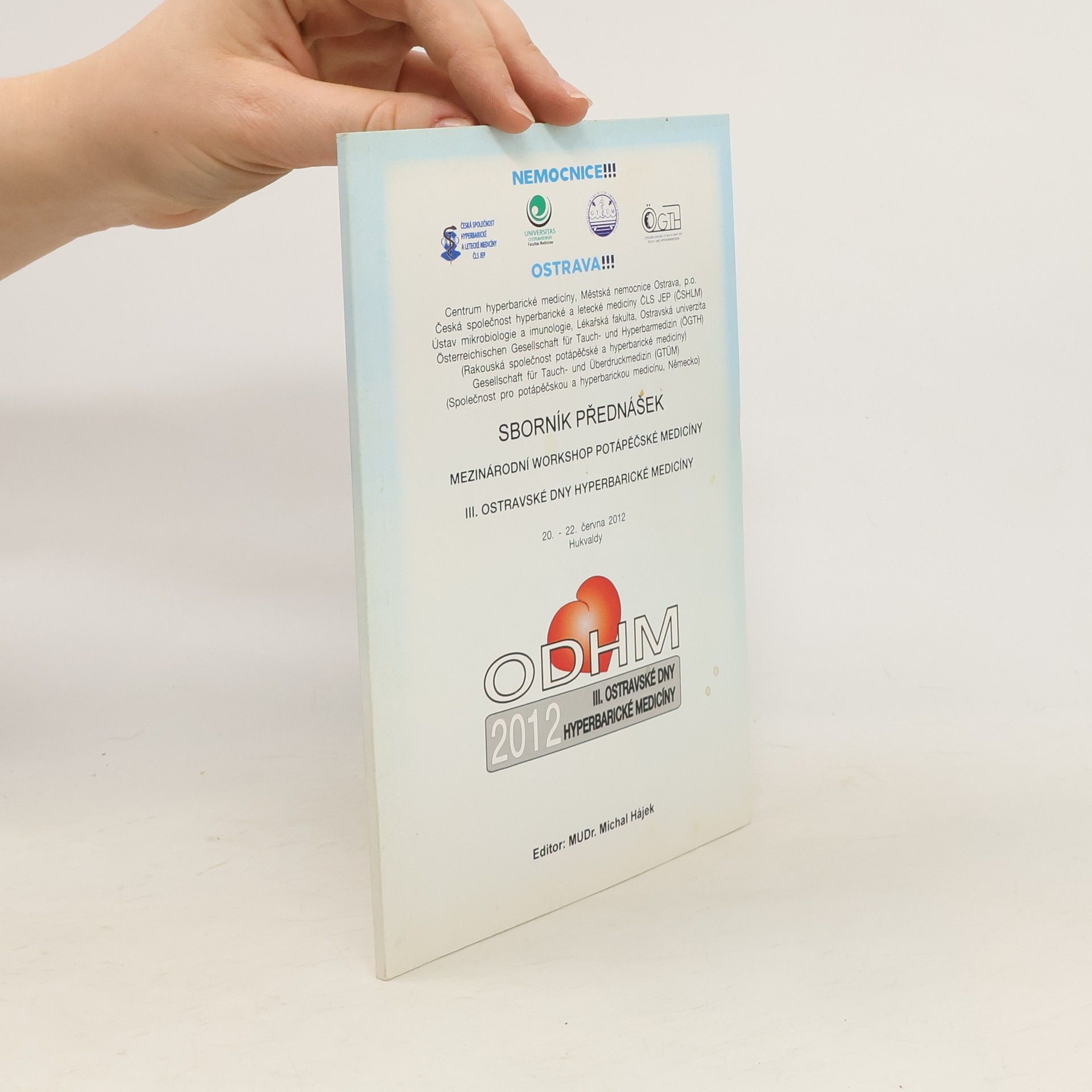 Michal Hájek Sborník přednášek mezinárodní workshop potápěčské medicíny III. ostravské dny hyperbarické medicíny