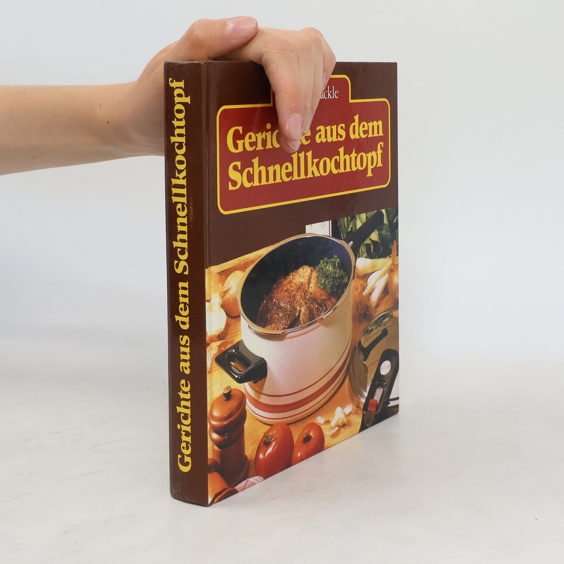 Isolde Bräckle Gerichte aus dem Schnellkochtopf