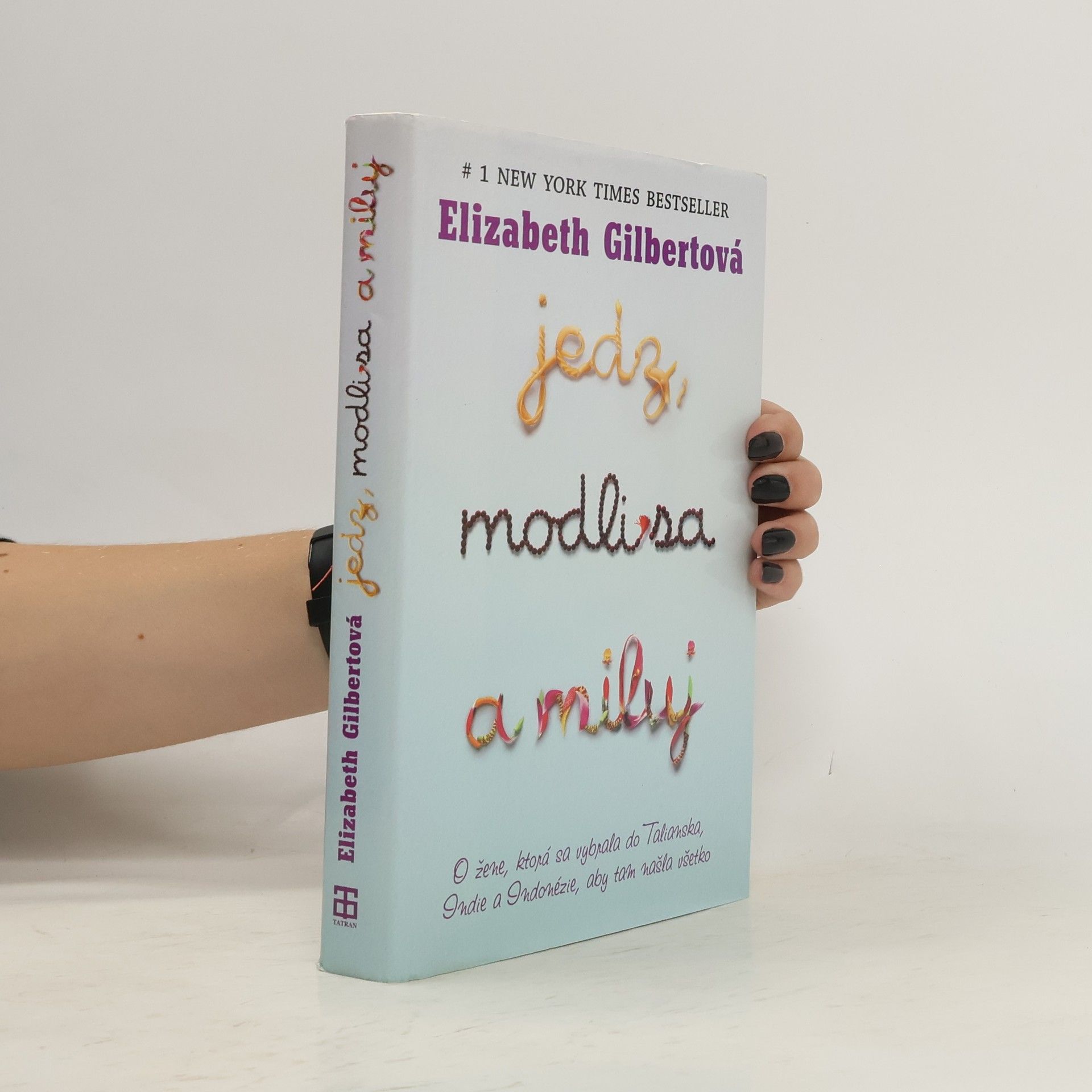 Elizabeth Gilbert Jedz, modli sa a miluj