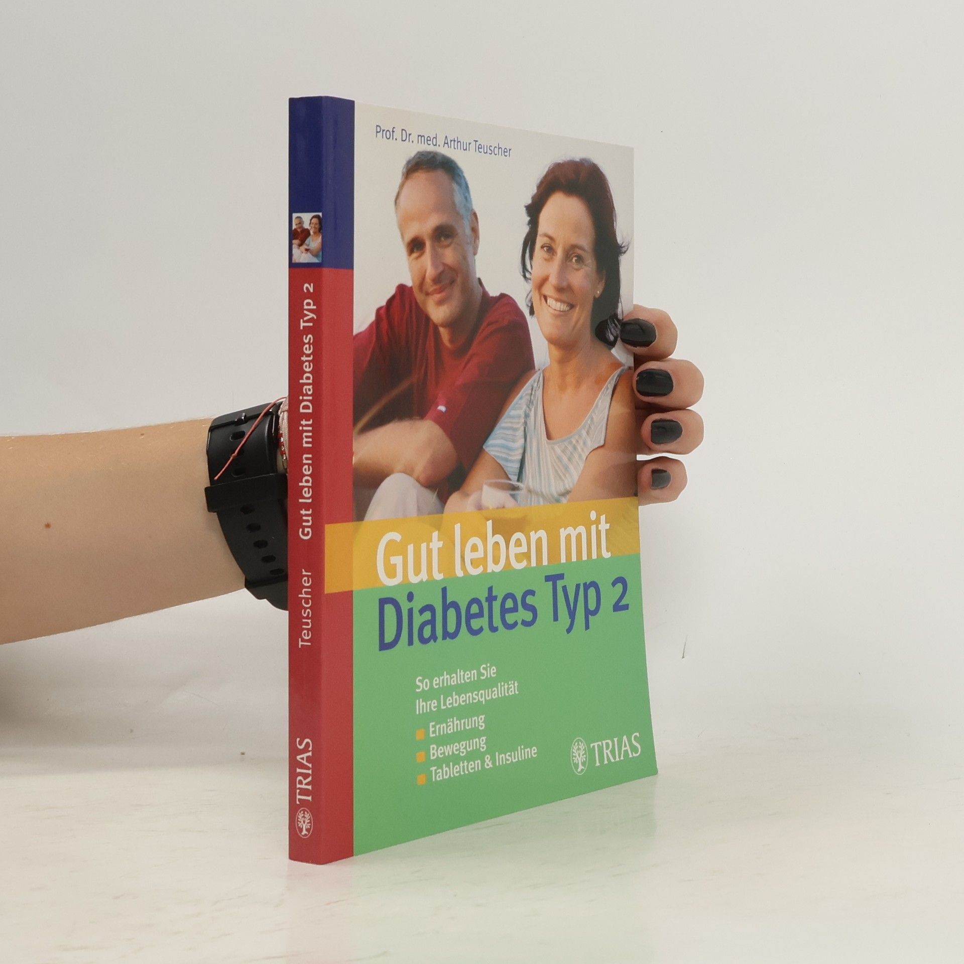 Arthur Teuscher Gut leben mit Diabetes Typ 2