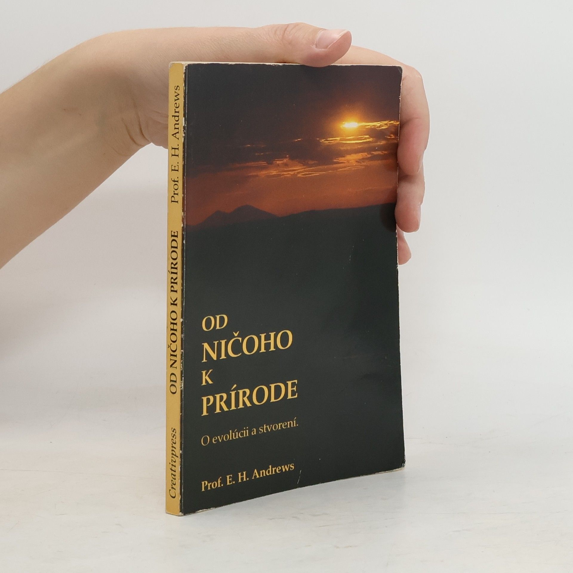 E. H. Andrews Od ničoho k prírode. O evolúcii a stvorení
