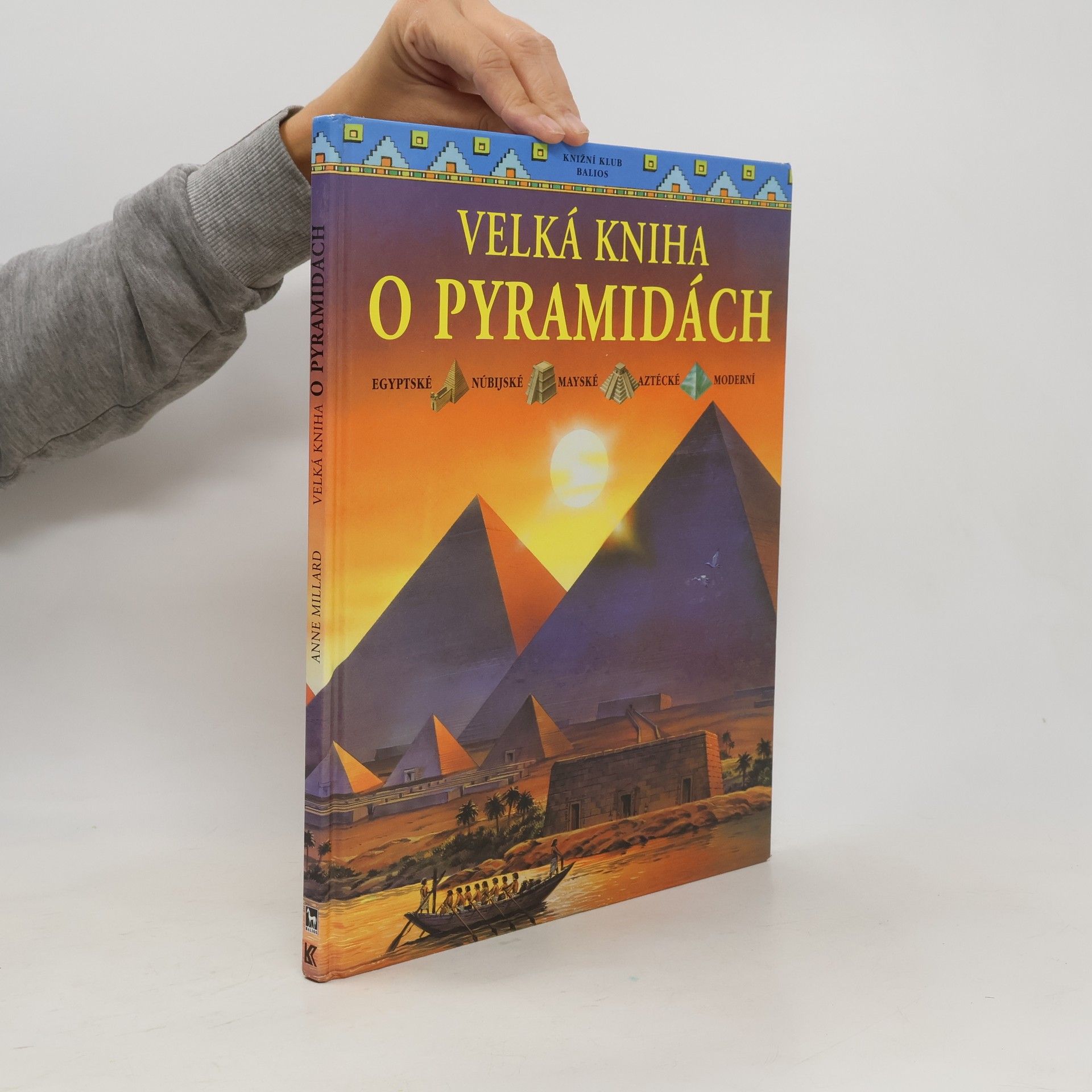Millard Anne Velká kniha o pyramidách