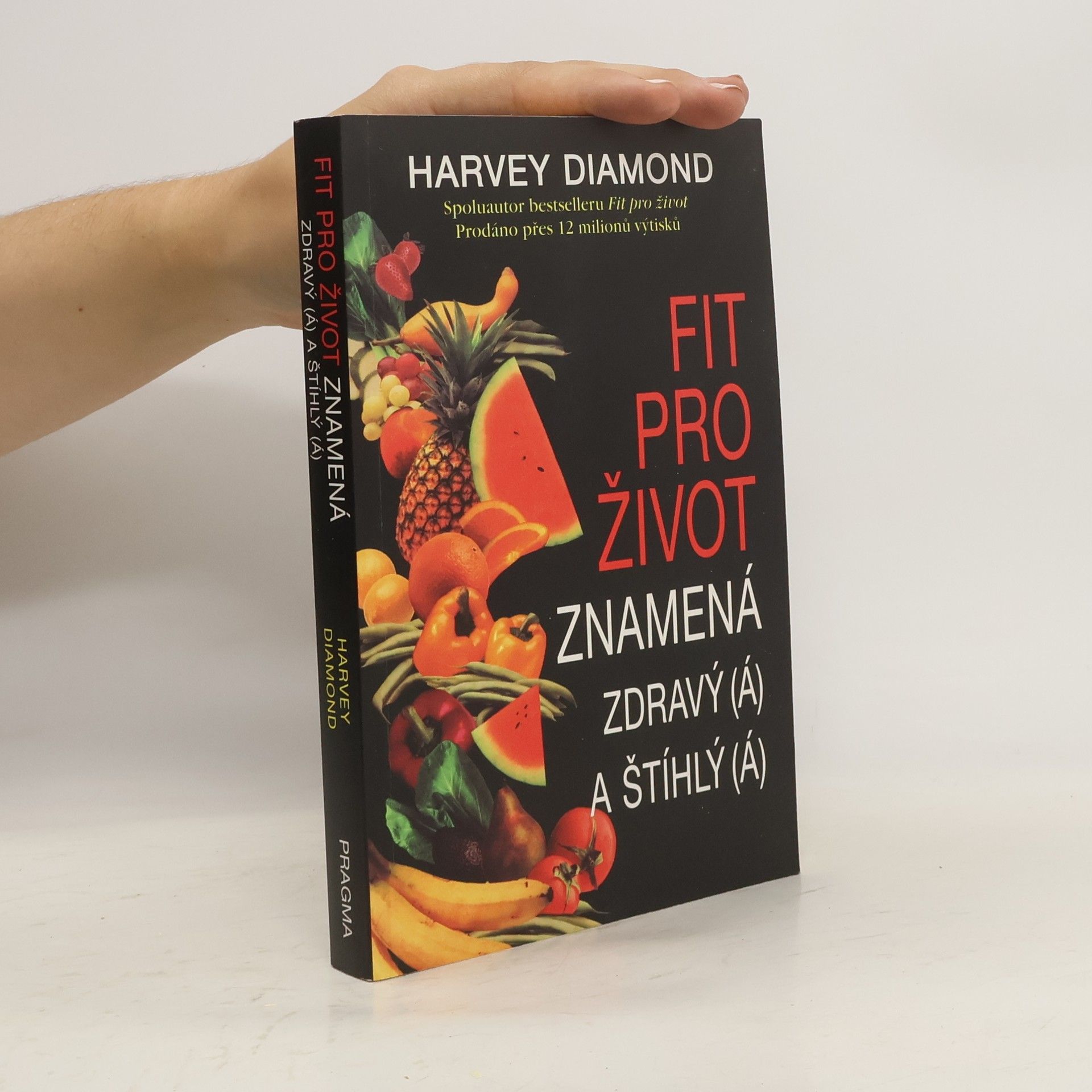 Harvey Diamond Fit pro život znamená zdravý(á) a štíhlý(á)