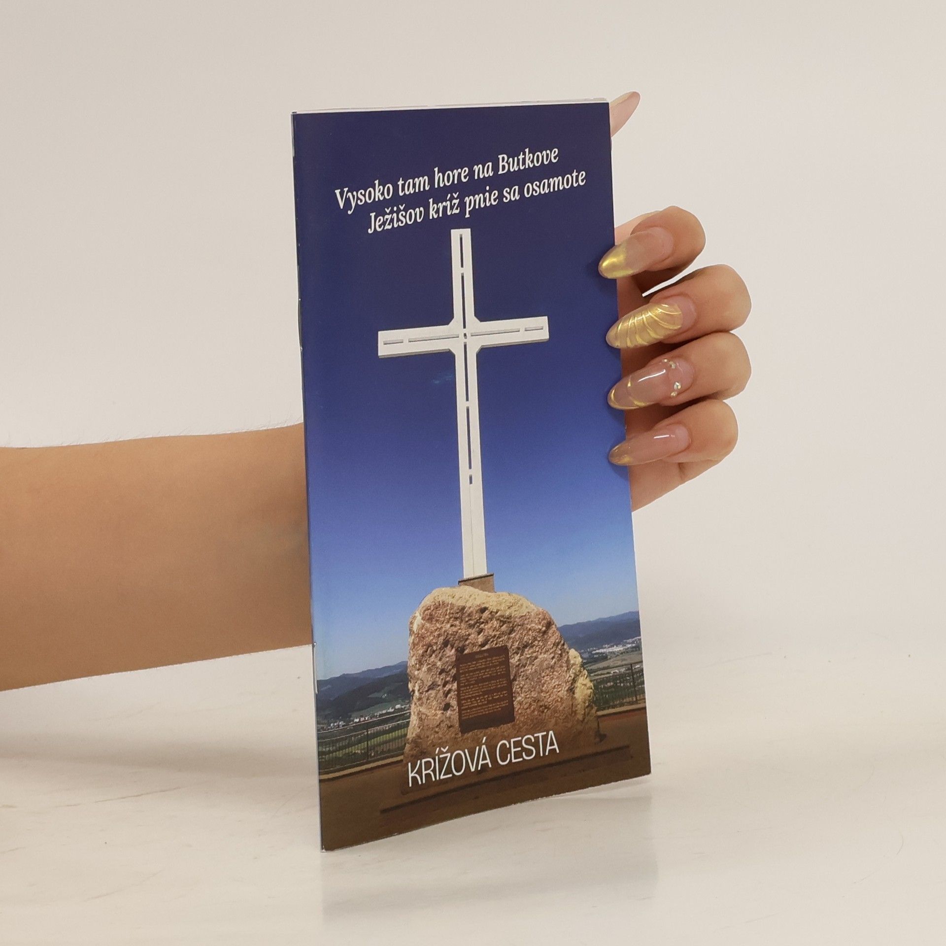 Kolektív autorov Vysoko tam hore na Butkove Ježišov kríž pnie sa osamote