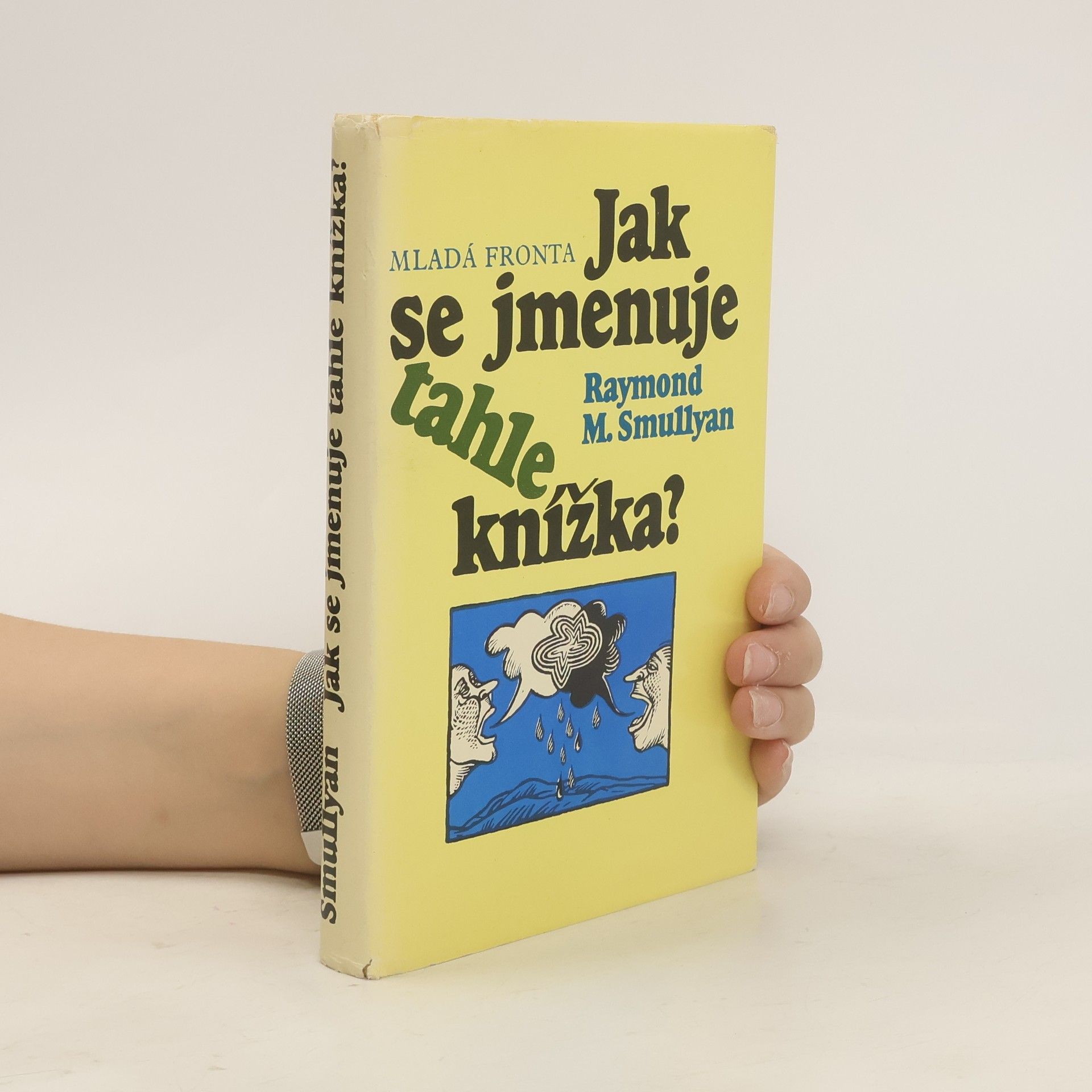 Raymond Smullyan Jak se jmenuje tahle knížka?