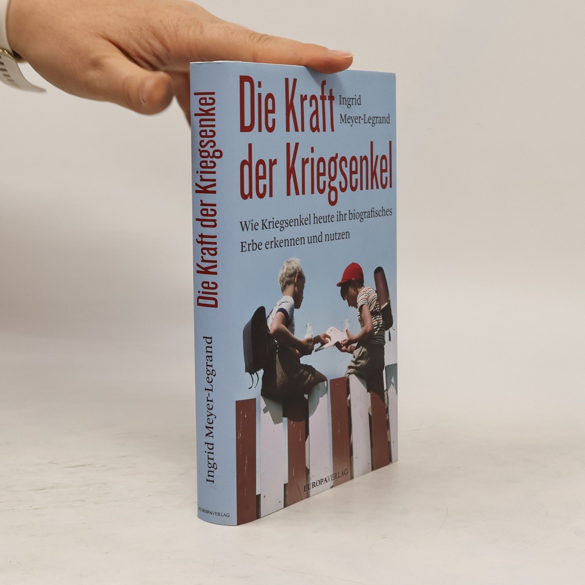 Ingrid Meyer Legrand Die Kraft der Kriegsenkel