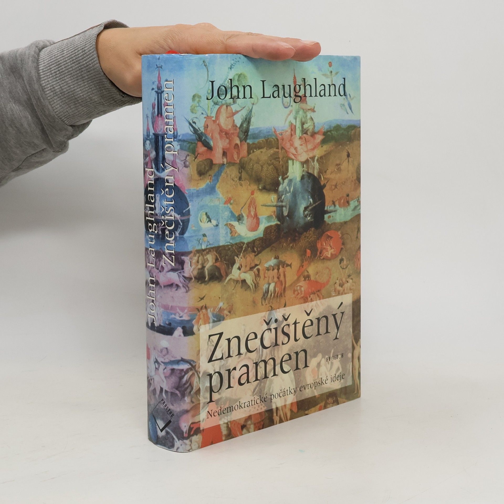 John Laughland Znečištěný pramen. Nedemokratické počátky evropské ideje