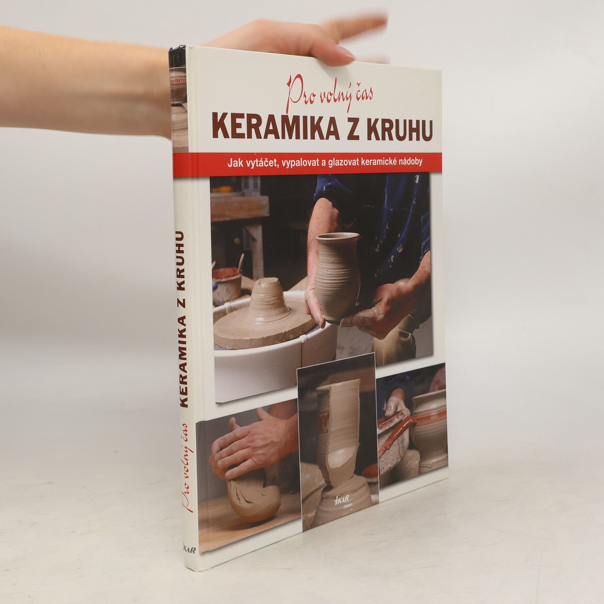 Linda Franz Keramika z kruhu. Jak vytáčet, vypalovat a glazovat keramické nádoby