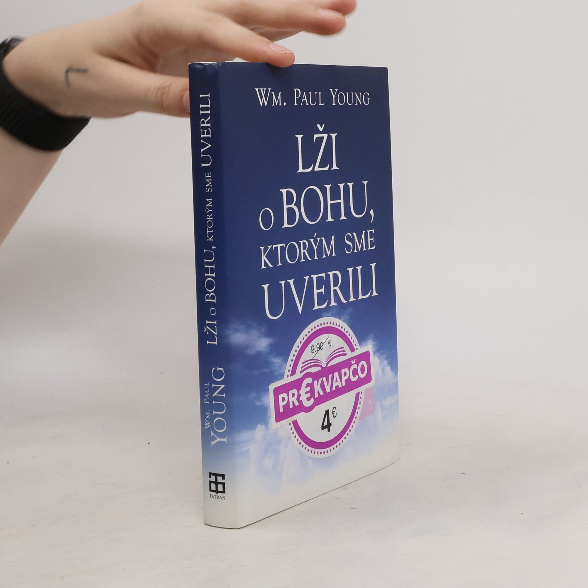 William P. Young Lži o Bohu, ktorým sme uverili