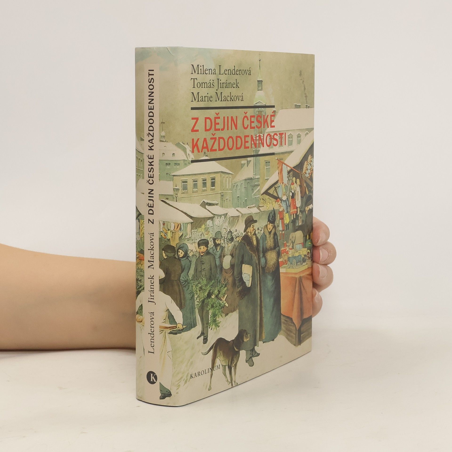Milena Lenderová Z dějin české každodennosti: Život v 19. století