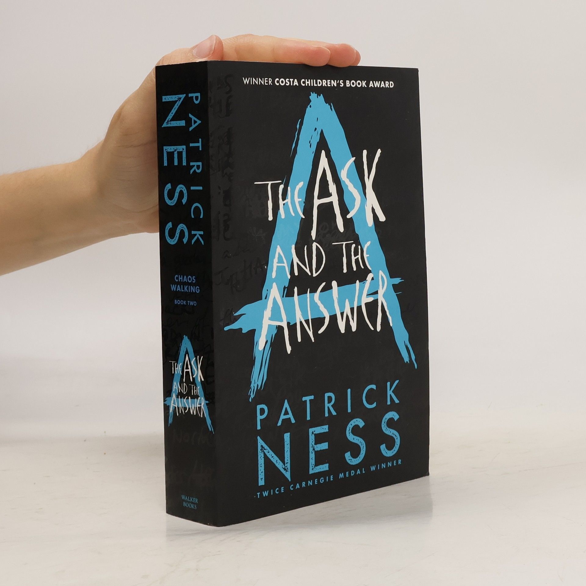 Patrick Ness Chaos walking : Book two , The ask and the answer