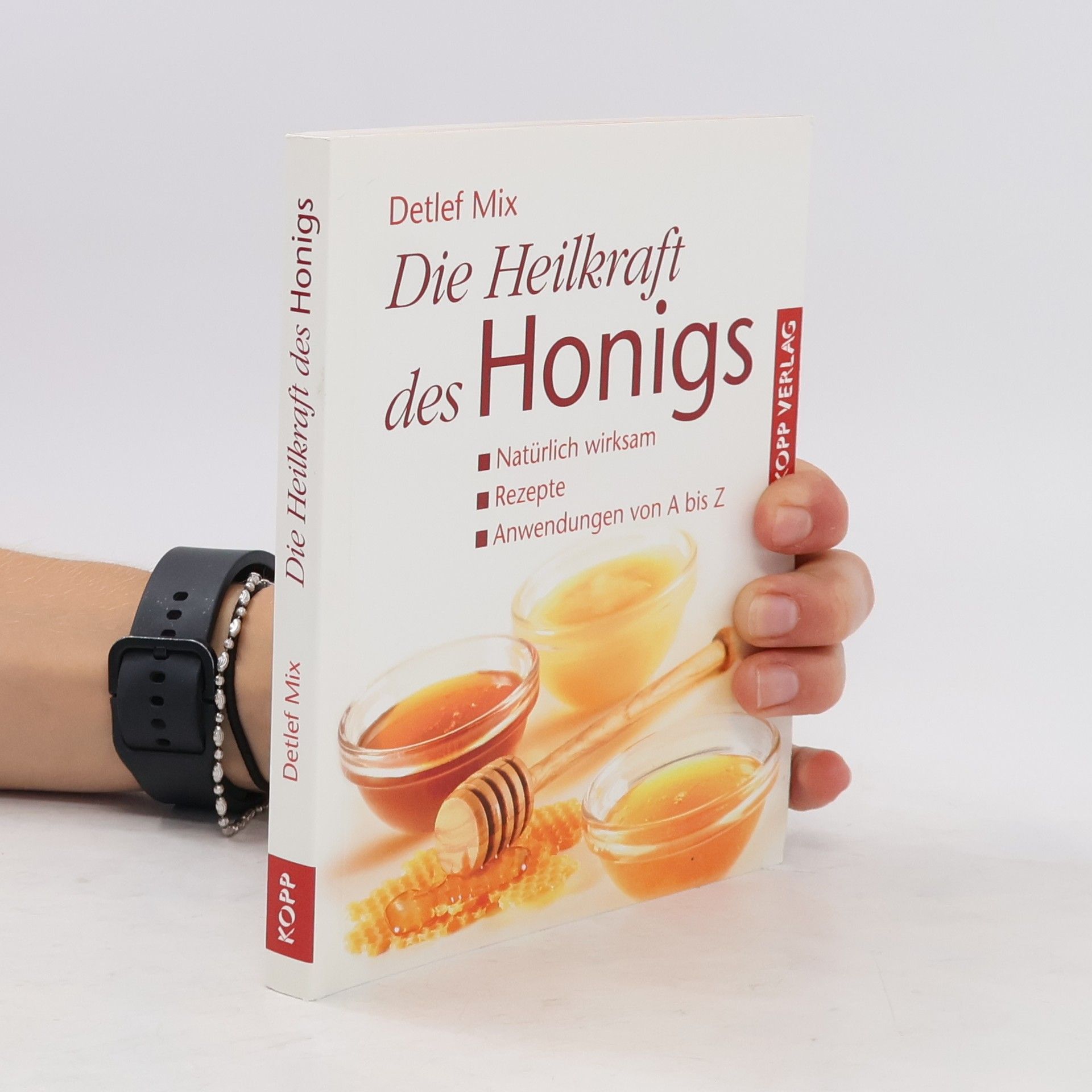 Detlef Mix Die Heilkraft des Honigs