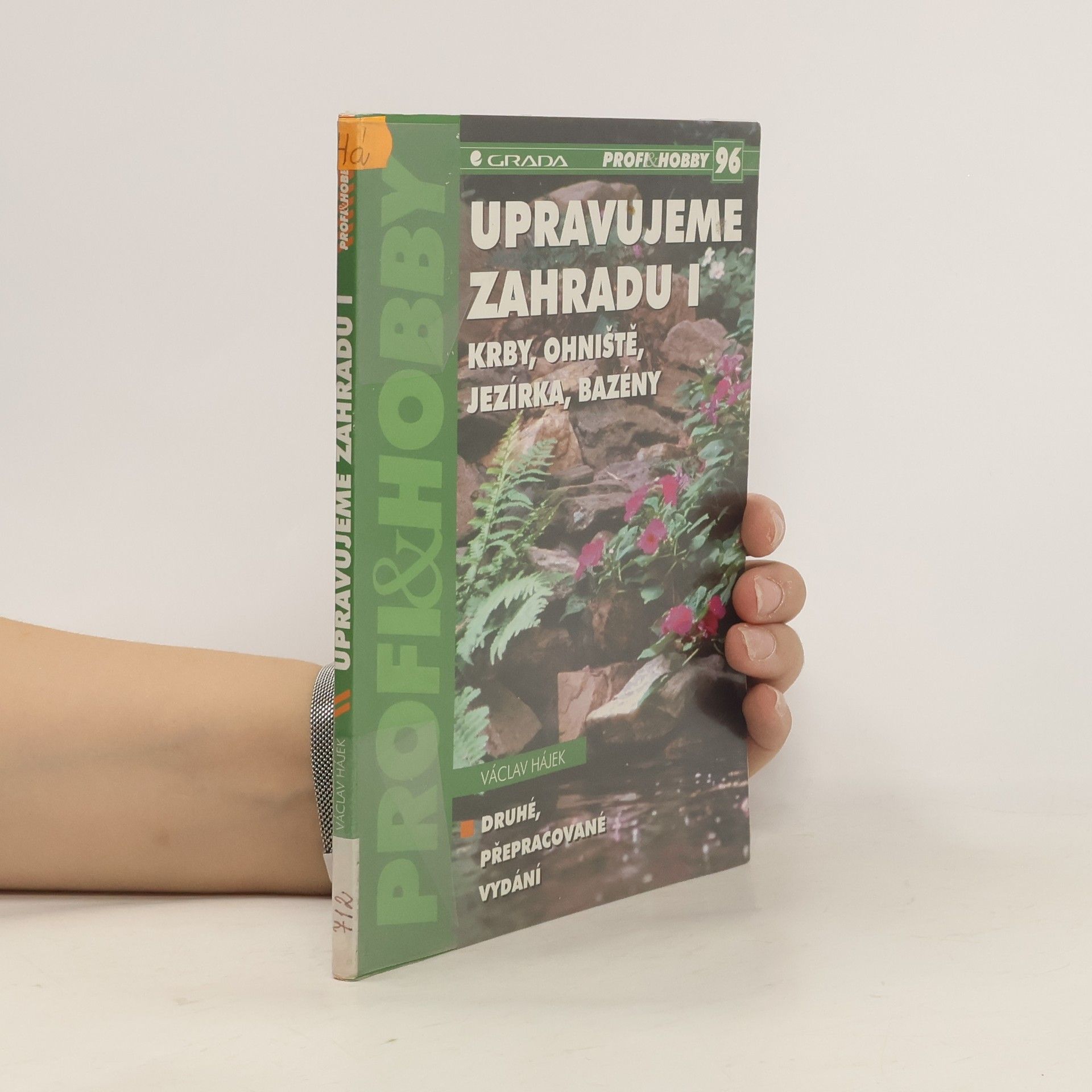 Václav Hájek Upravujeme zahradu I. Krby, ohniště, jezírka, bazény