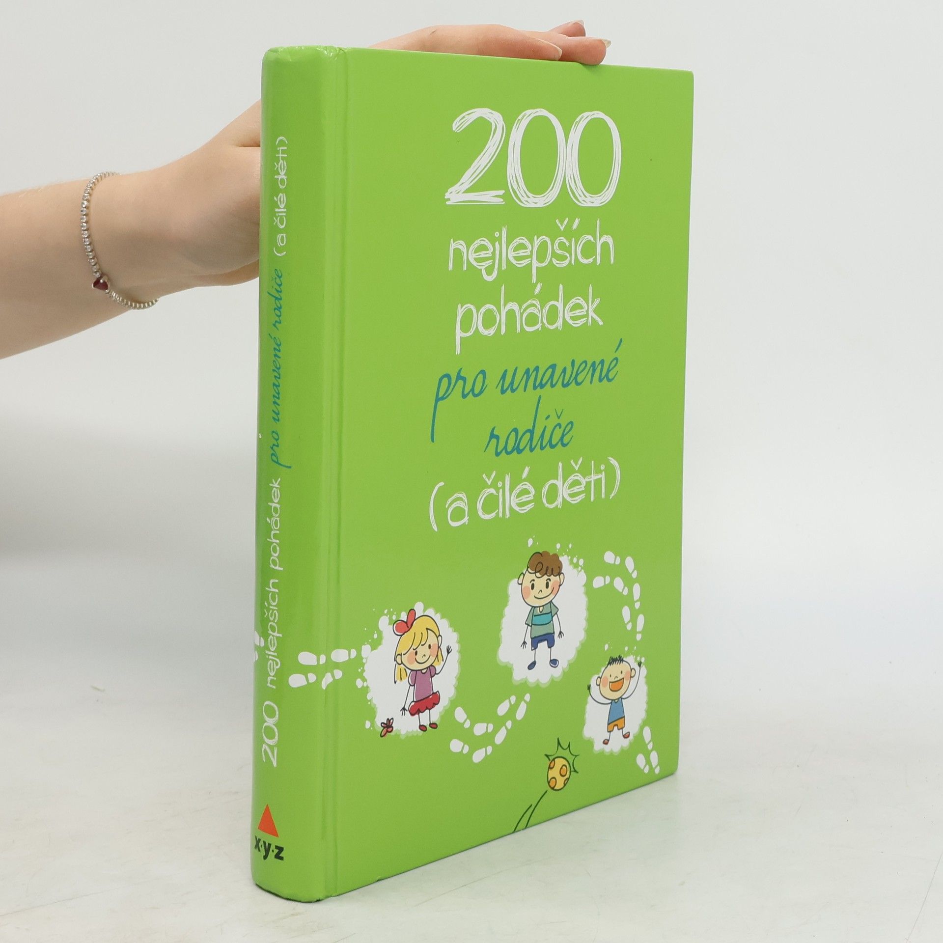 Autores varios 200 nejlepších pohádek pro unavené rodiče (a čilé děti).